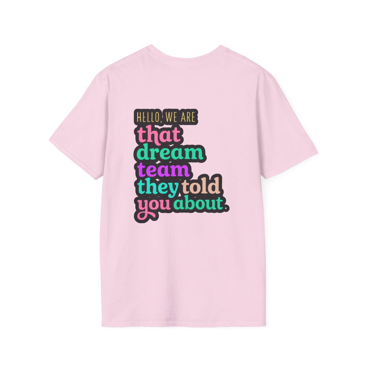 Dream Team Unisex T-Shirt for Teachers and School Squad Members
