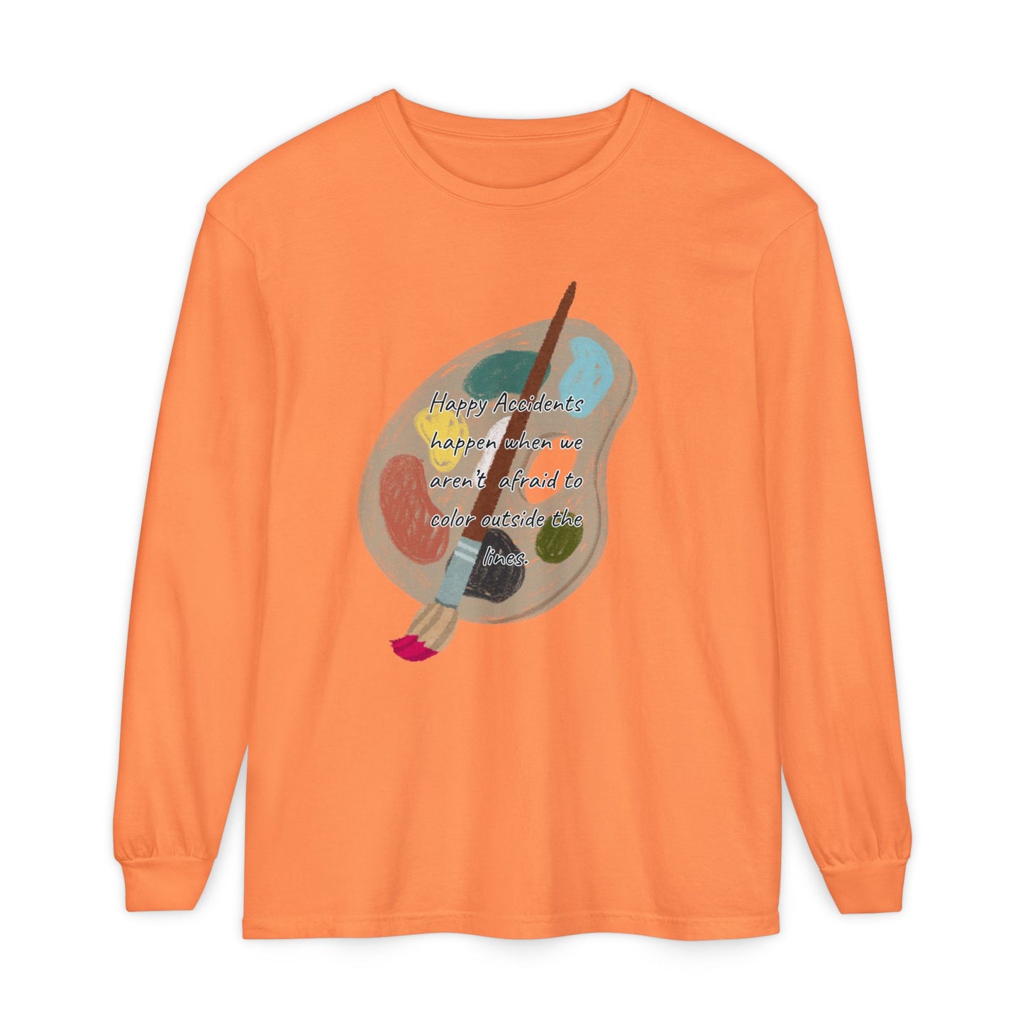 Long Sleeve T-Shirt - Don't Be Afraid to Color Outside the Lines