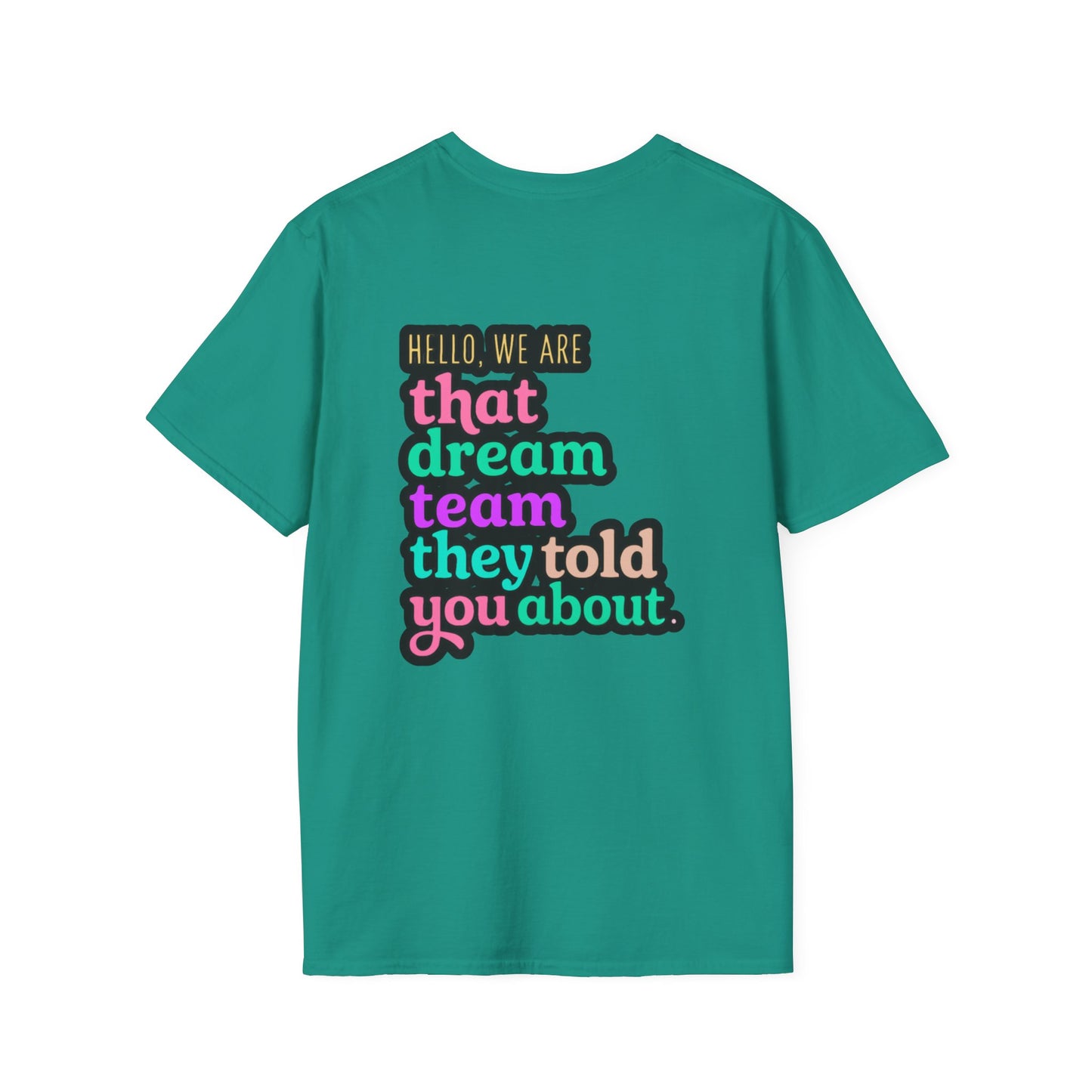 Dream Team Unisex T-Shirt for Teachers and School Squad Members