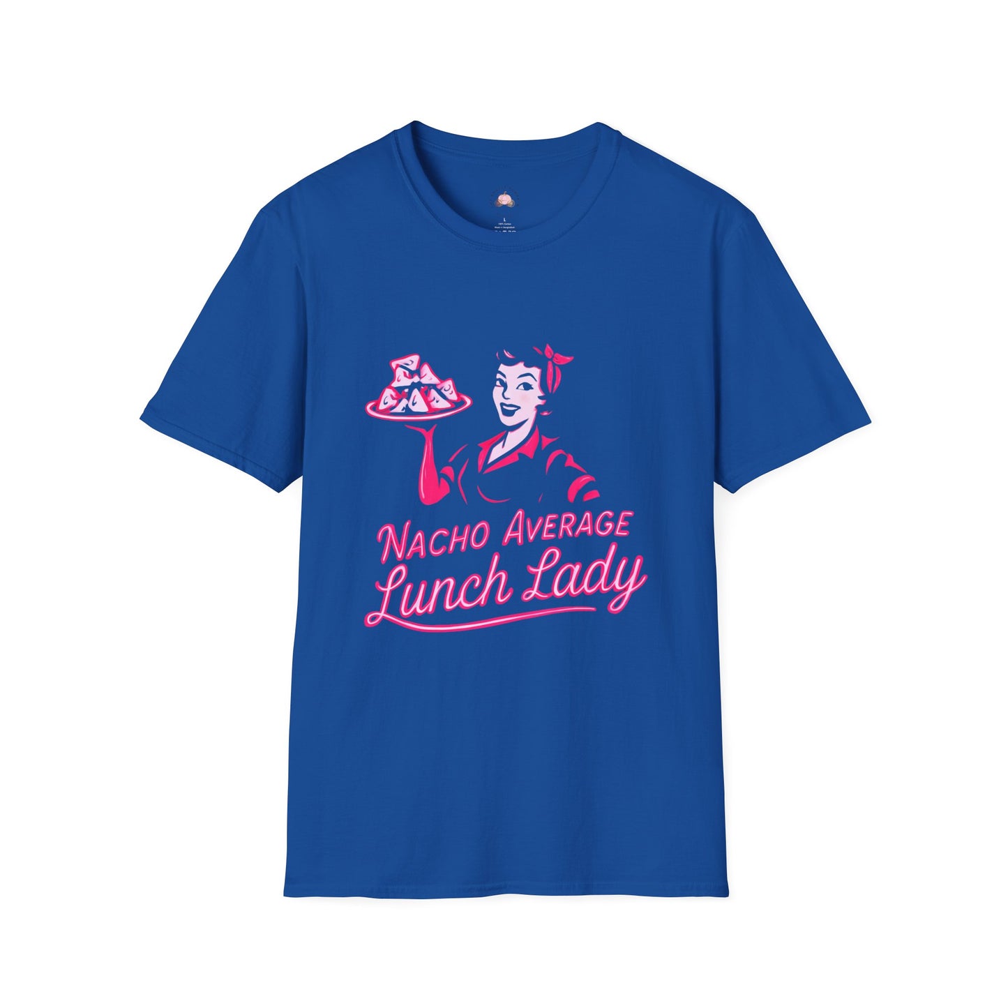 Nacho Average Lunch Lady T-Shirt | Fun Gift for Teachers, Casual Wear, Foodie Apparel, Humor Shirt, Lunch Lady Appreciation