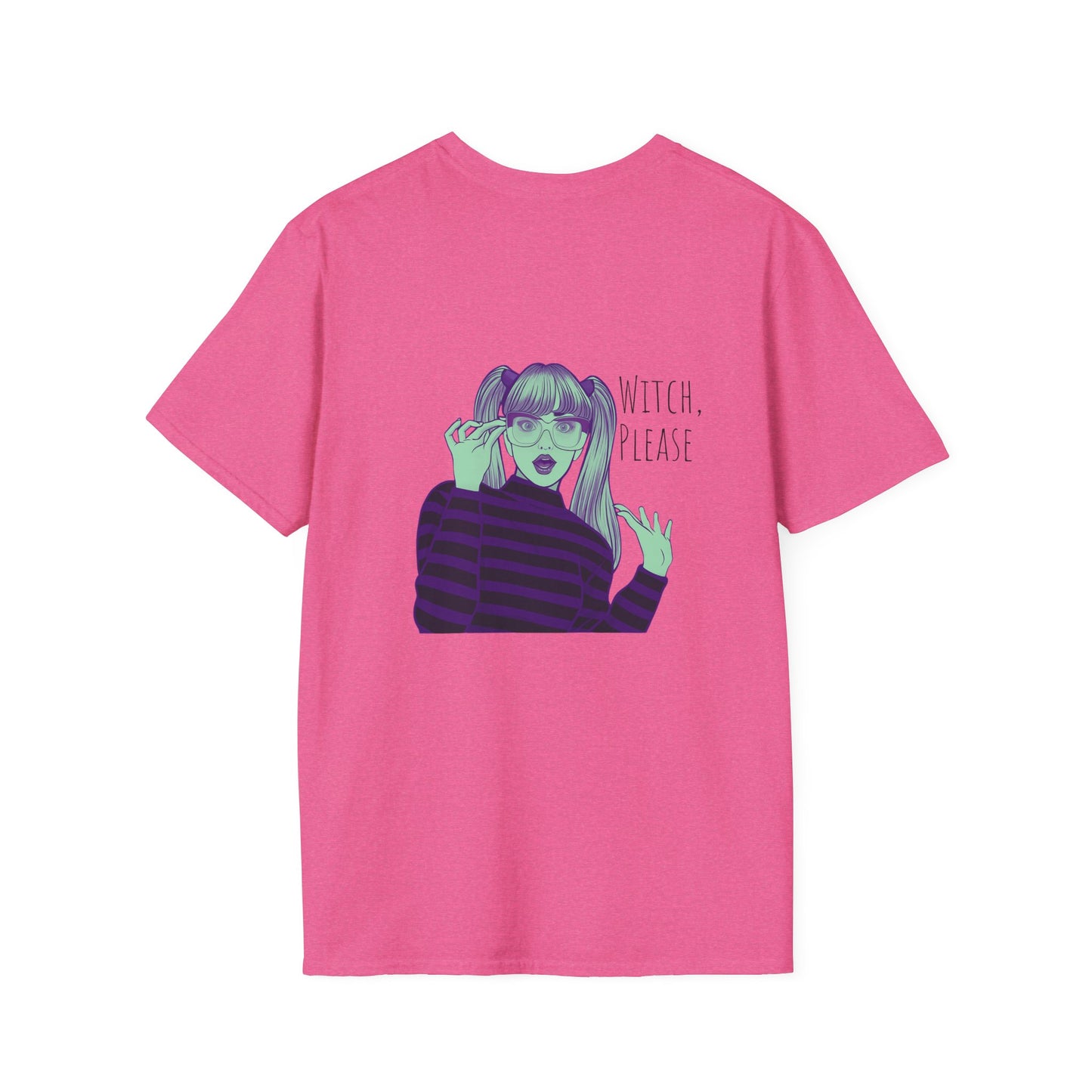 Witch Please Softstyle T-Shirt - Funny Halloween Snarky Design