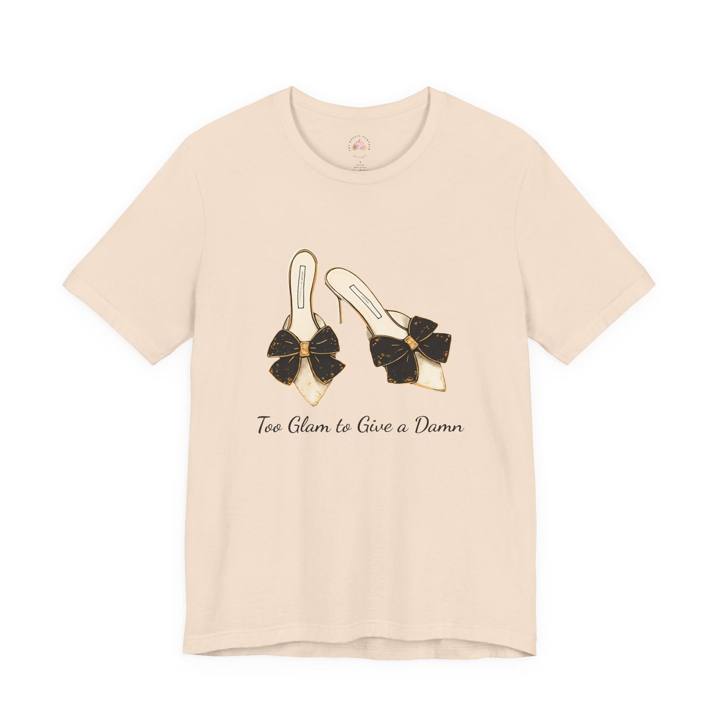 T-Shirt - Too Glam to Give a Damn