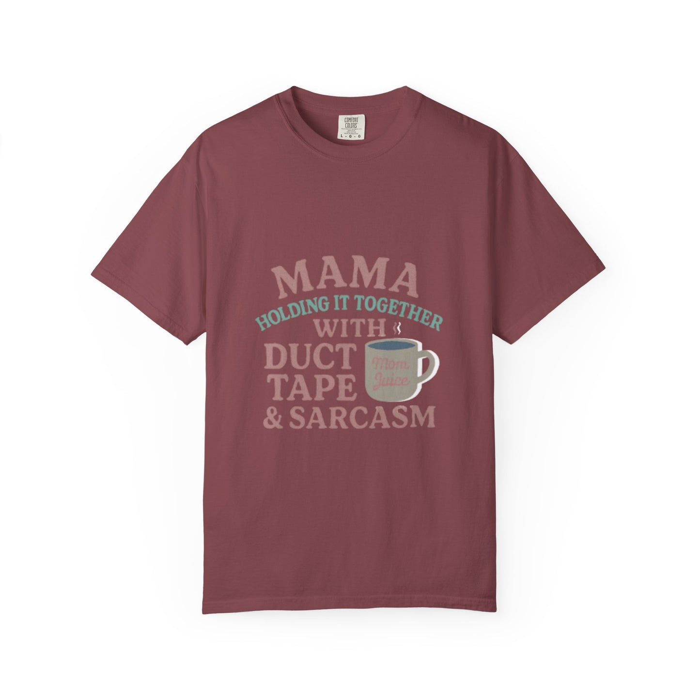 Mama's Duct Tape & Sarcasm Unisex T-shirt, Funny Quote Tee, Gift for Moms