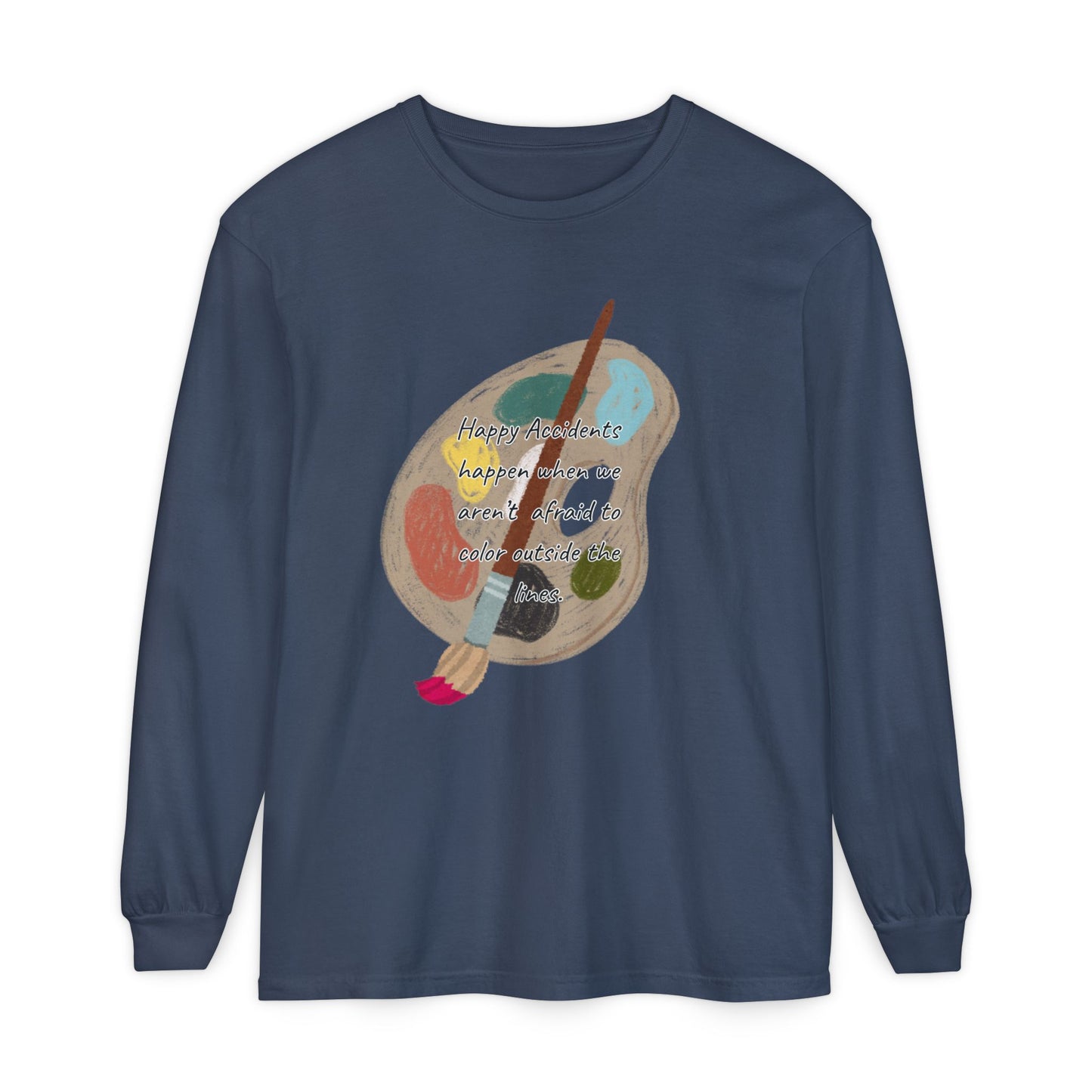 Long Sleeve T-Shirt - Don't Be Afraid to Color Outside the Lines