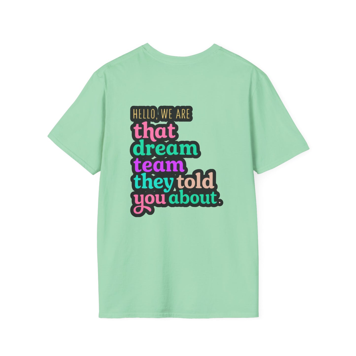 Dream Team Unisex T-Shirt for Teachers and School Squad Members