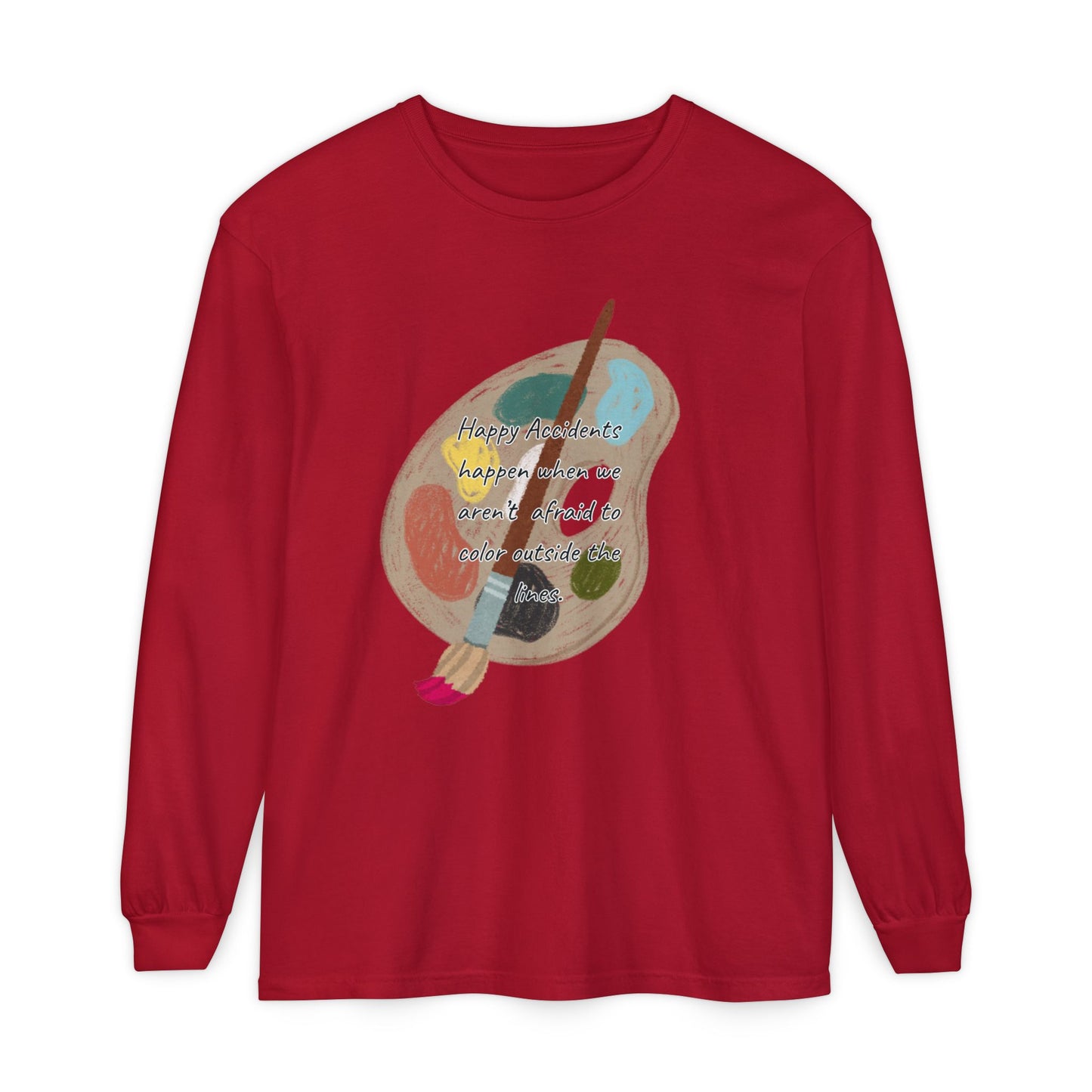 Long Sleeve T-Shirt - Don't Be Afraid to Color Outside the Lines