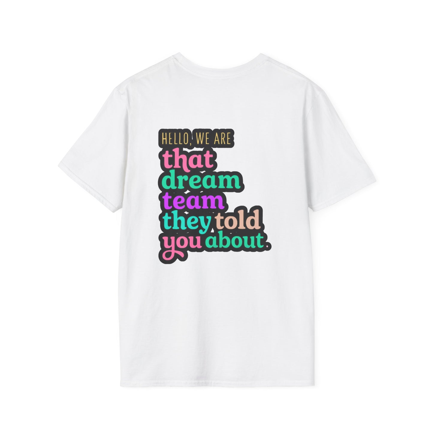 Dream Team Unisex T-Shirt for Teachers and School Squad Members