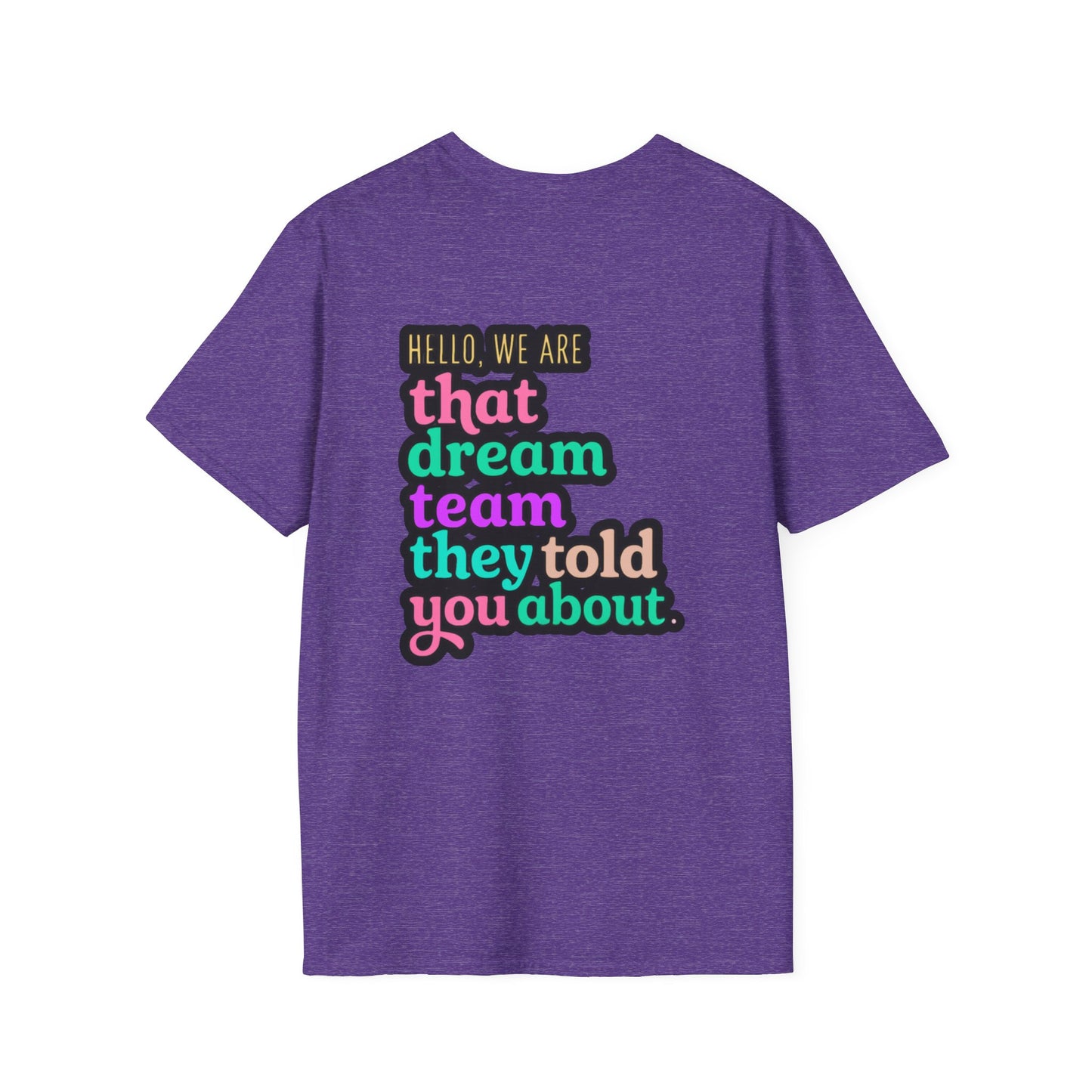 Dream Team Unisex T-Shirt for Teachers and School Squad Members