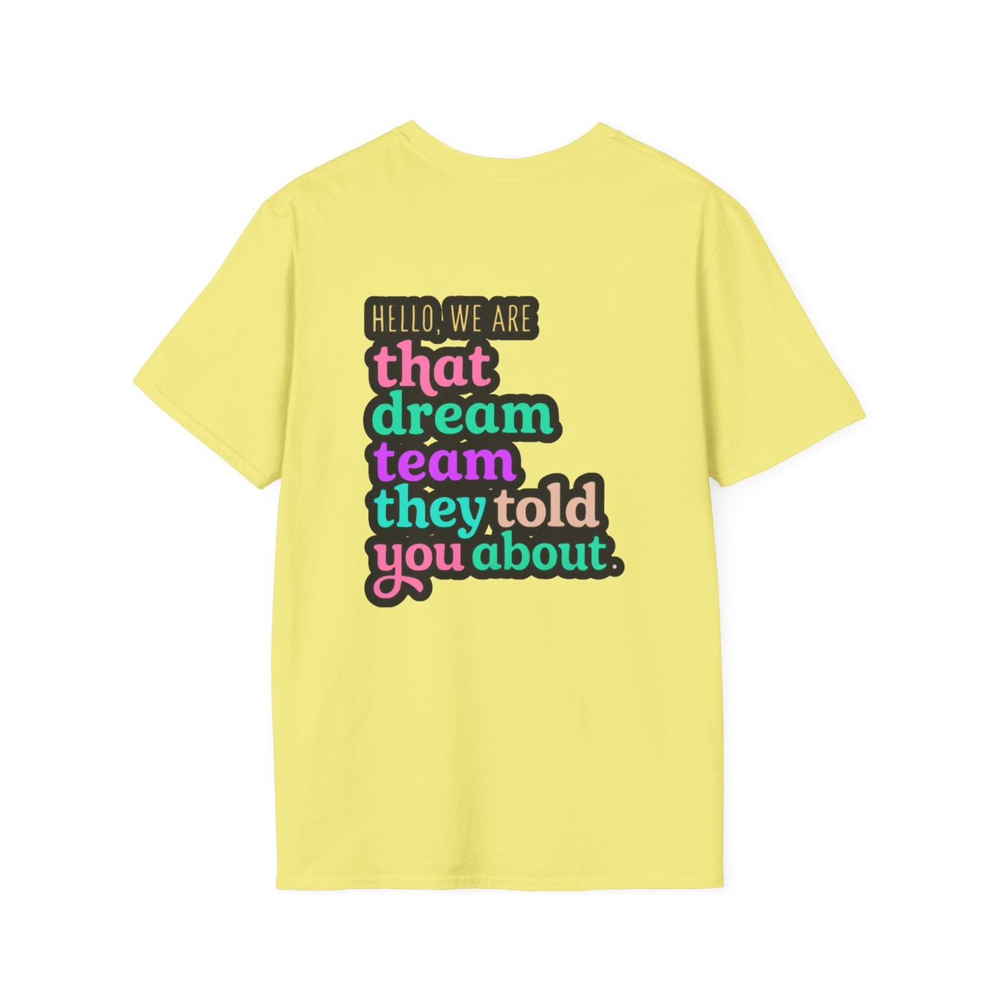 Dream Team Unisex T-Shirt for Teachers and School Squad Members