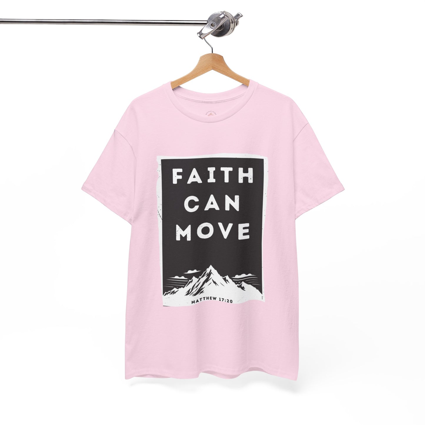 Faith Can Move Mountains T-Shirt