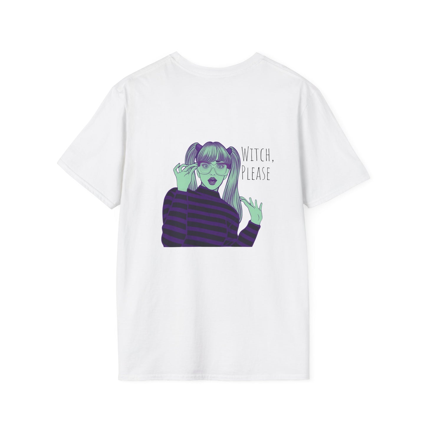 Witch Please Softstyle T-Shirt - Funny Halloween Snarky Design