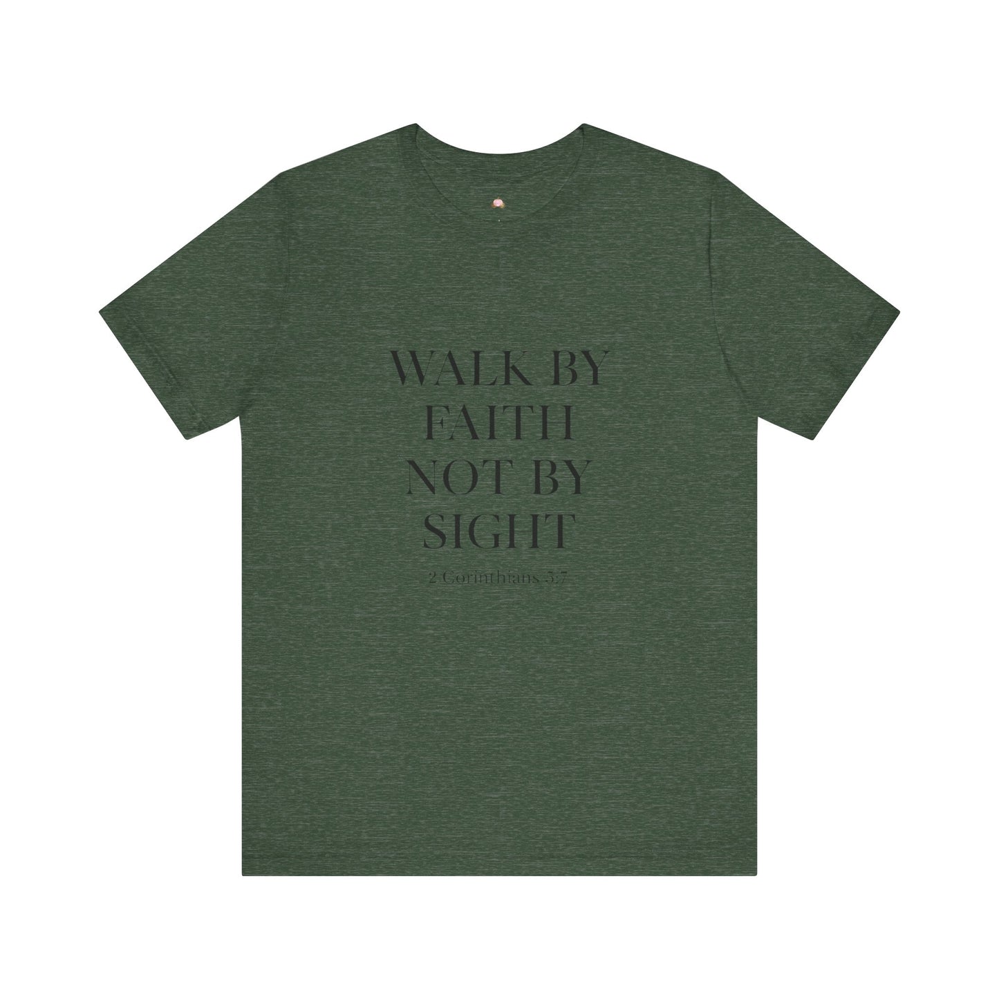 Christian Tee - Walk By Faith, Not By Sight