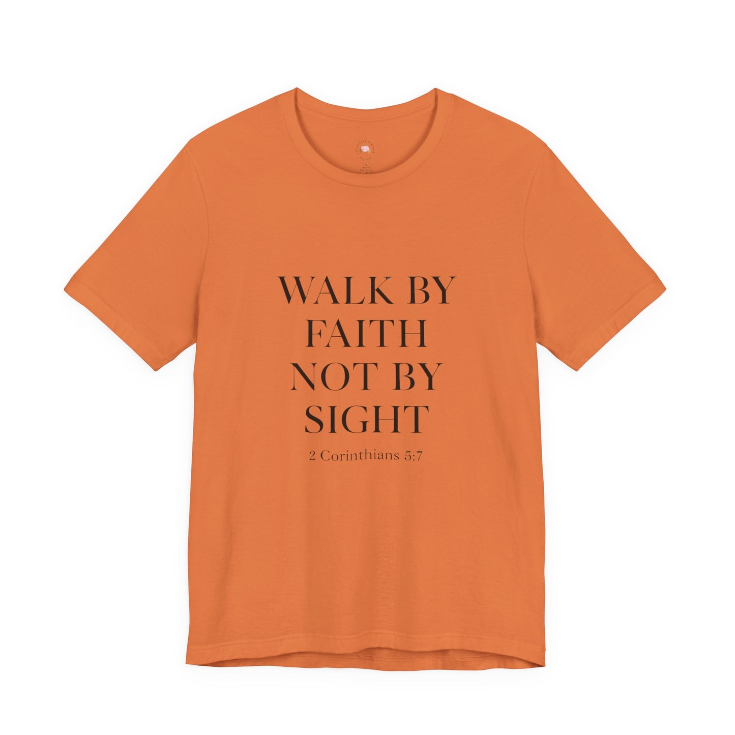 Christian Tee - Walk By Faith, Not By Sight