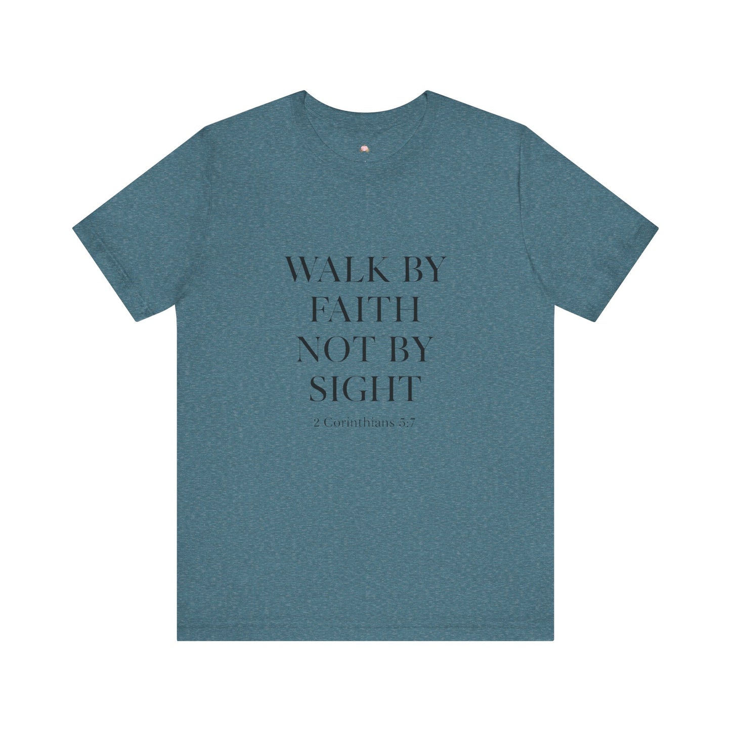 Christian Tee - Walk By Faith, Not By Sight