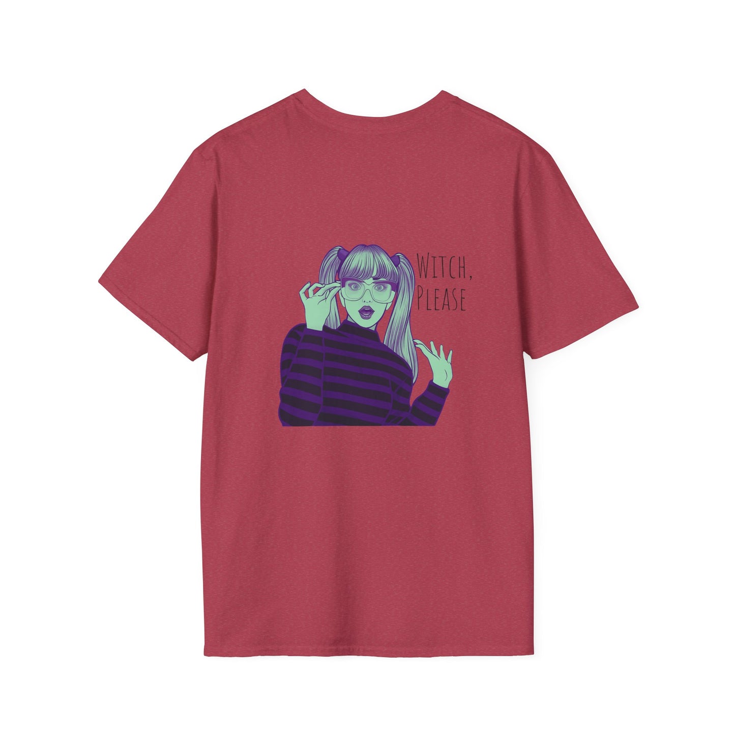 Witch Please Softstyle T-Shirt - Funny Halloween Snarky Design