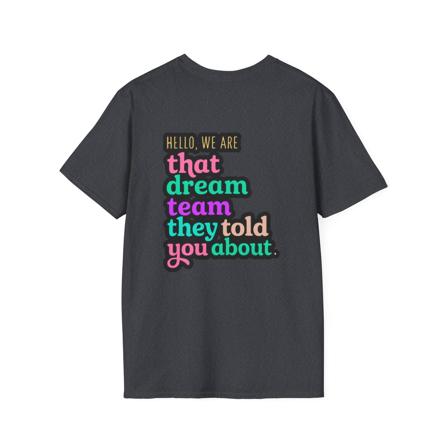 Dream Team Unisex T-Shirt for Teachers and School Squad Members