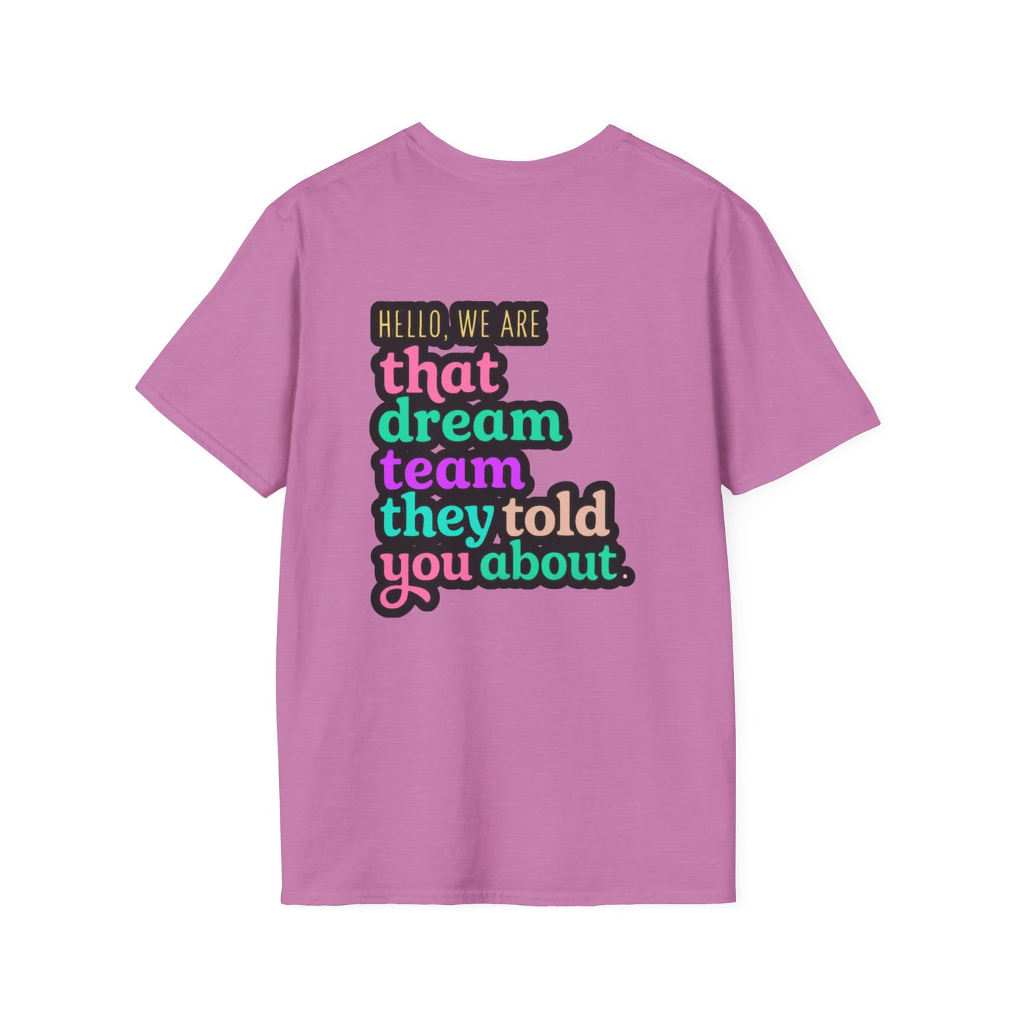 Dream Team Unisex T-Shirt for Teachers and School Squad Members