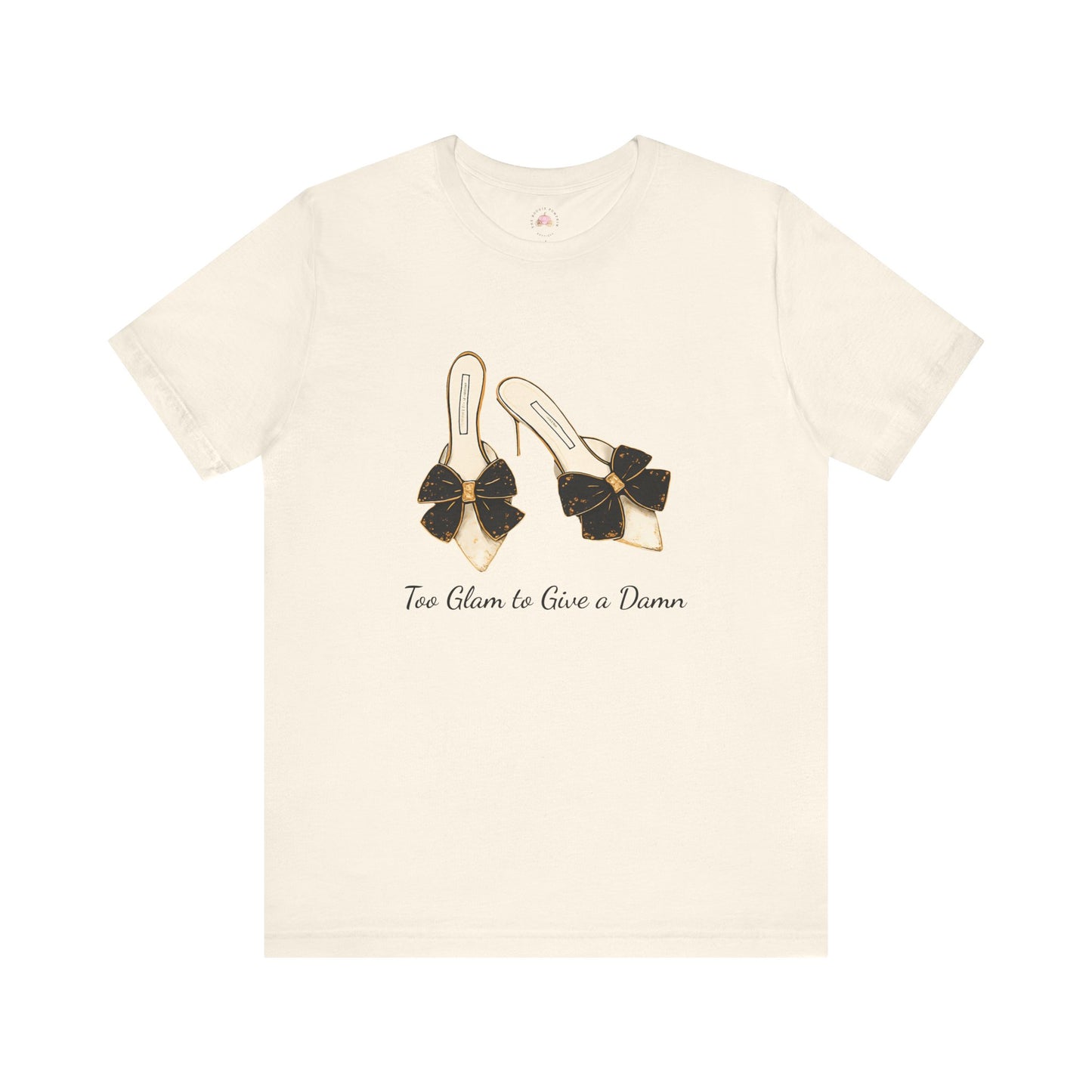 T-Shirt - Too Glam to Give a Damn