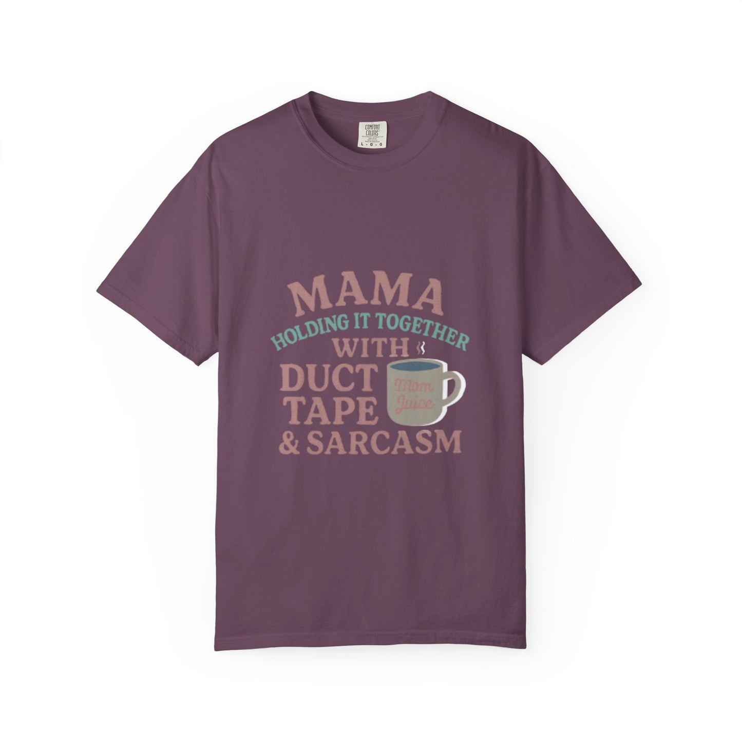 Mama's Duct Tape & Sarcasm Unisex T-shirt, Funny Quote Tee, Gift for Moms