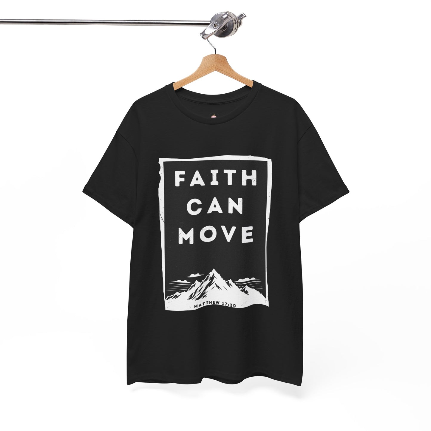 Faith Can Move Mountains T-Shirt