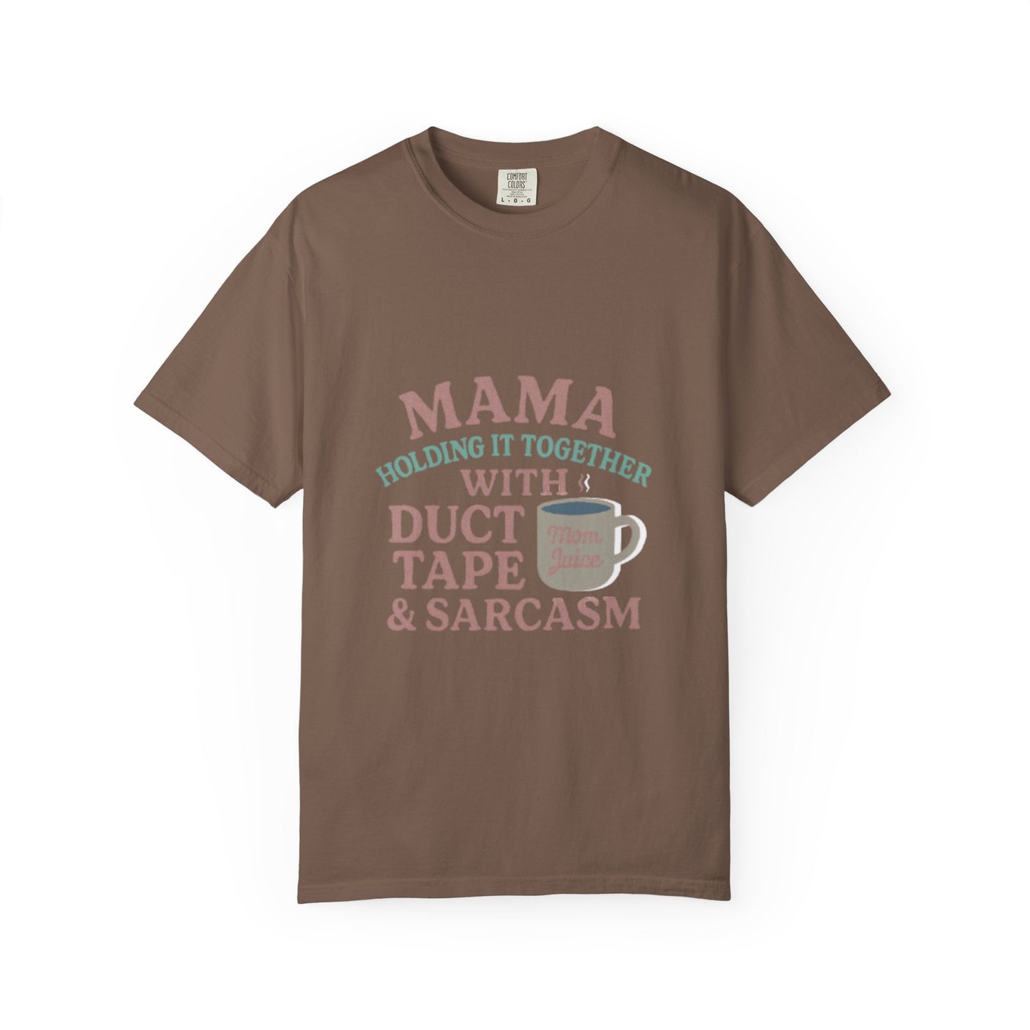 Mama's Duct Tape & Sarcasm Unisex T-shirt, Funny Quote Tee, Gift for Moms