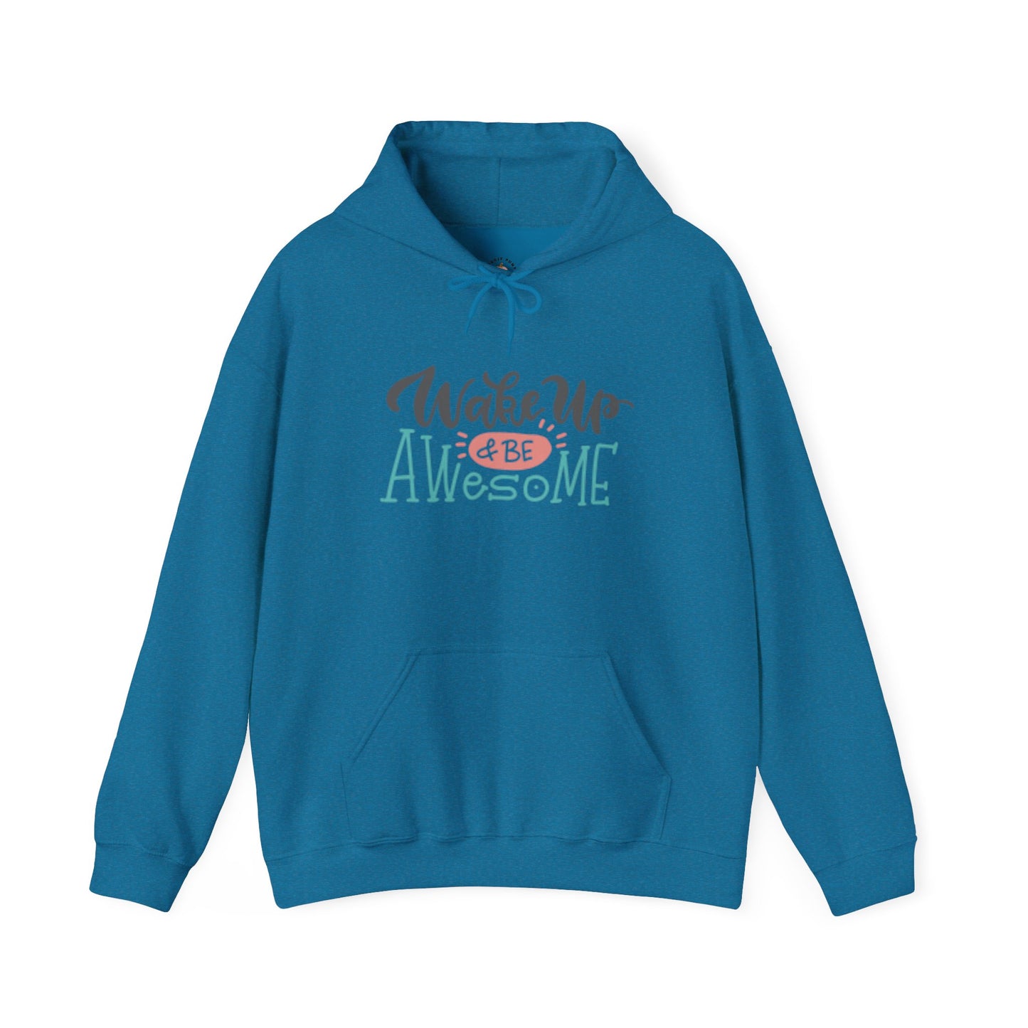 Wake Up & Be Awesome Hooded Sweatshirt