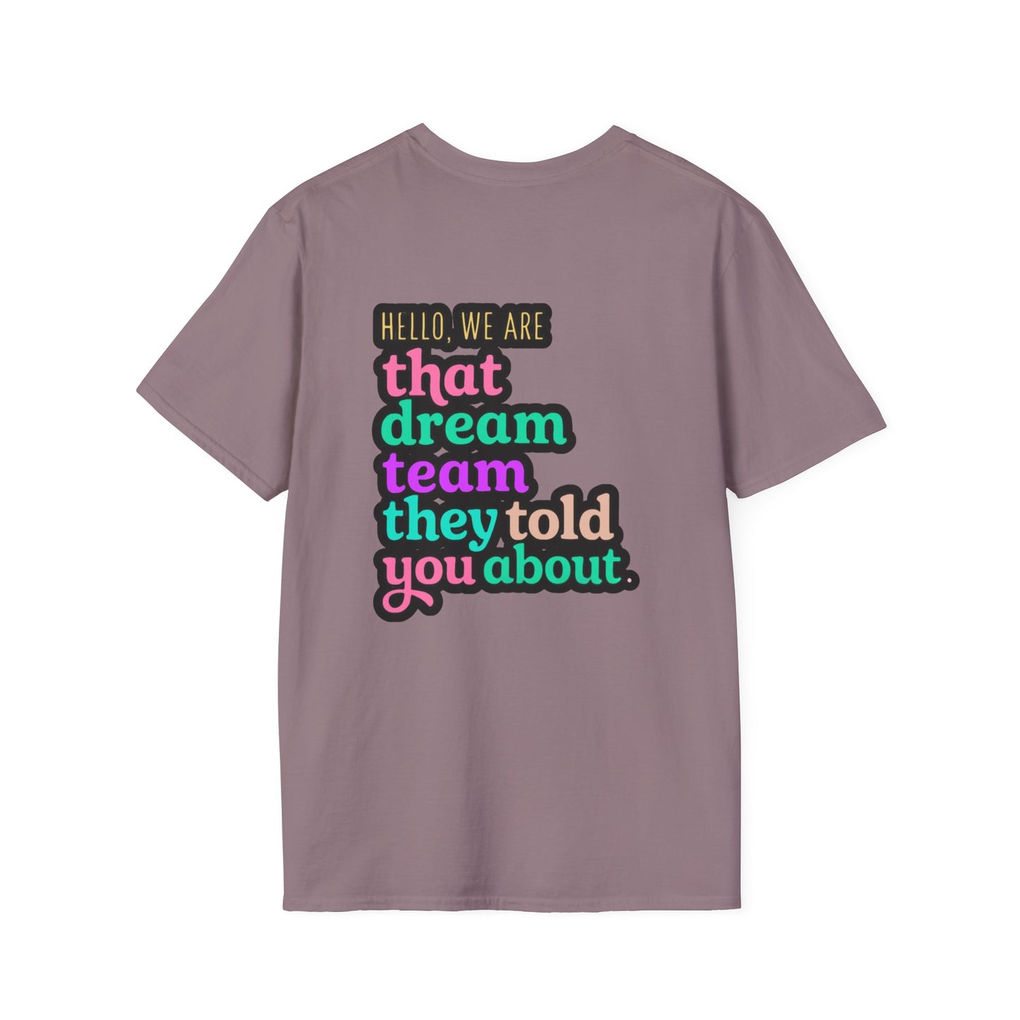 Dream Team Unisex T-Shirt for Teachers and School Squad Members