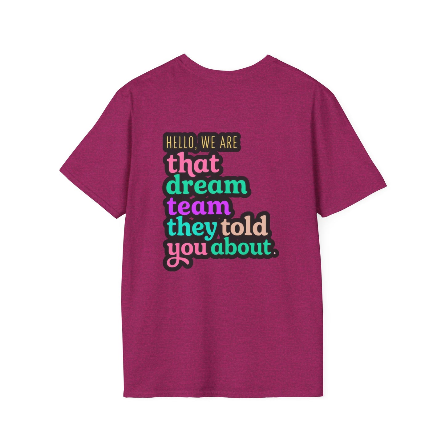 Dream Team Unisex T-Shirt for Teachers and School Squad Members