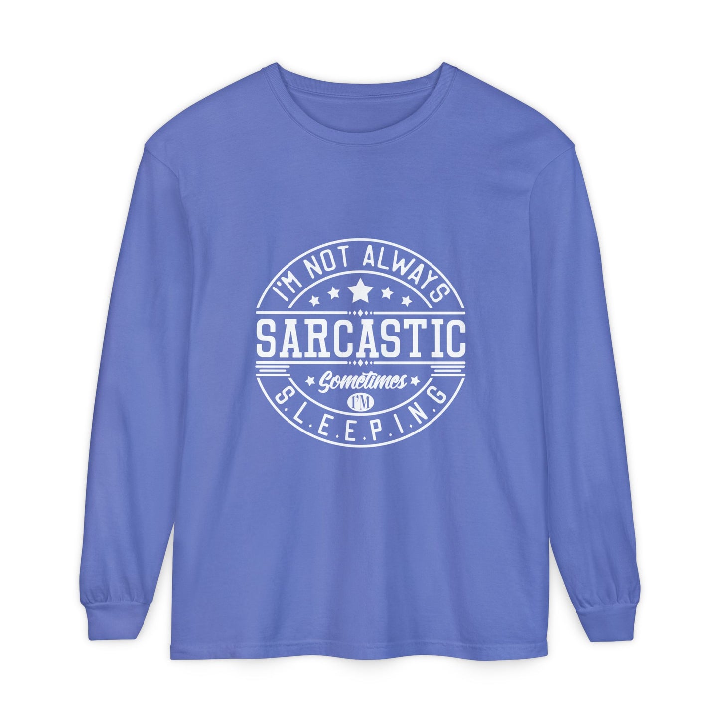 Sarcastic Long Sleeve T-Shirt