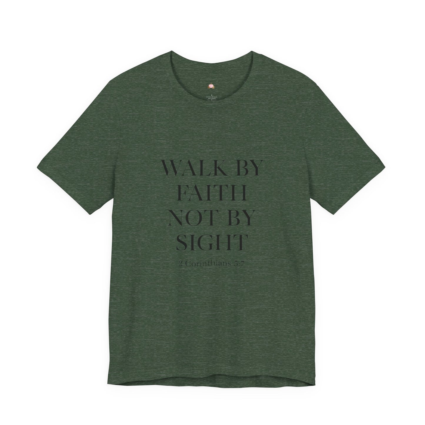 Christian Tee - Walk By Faith, Not By Sight