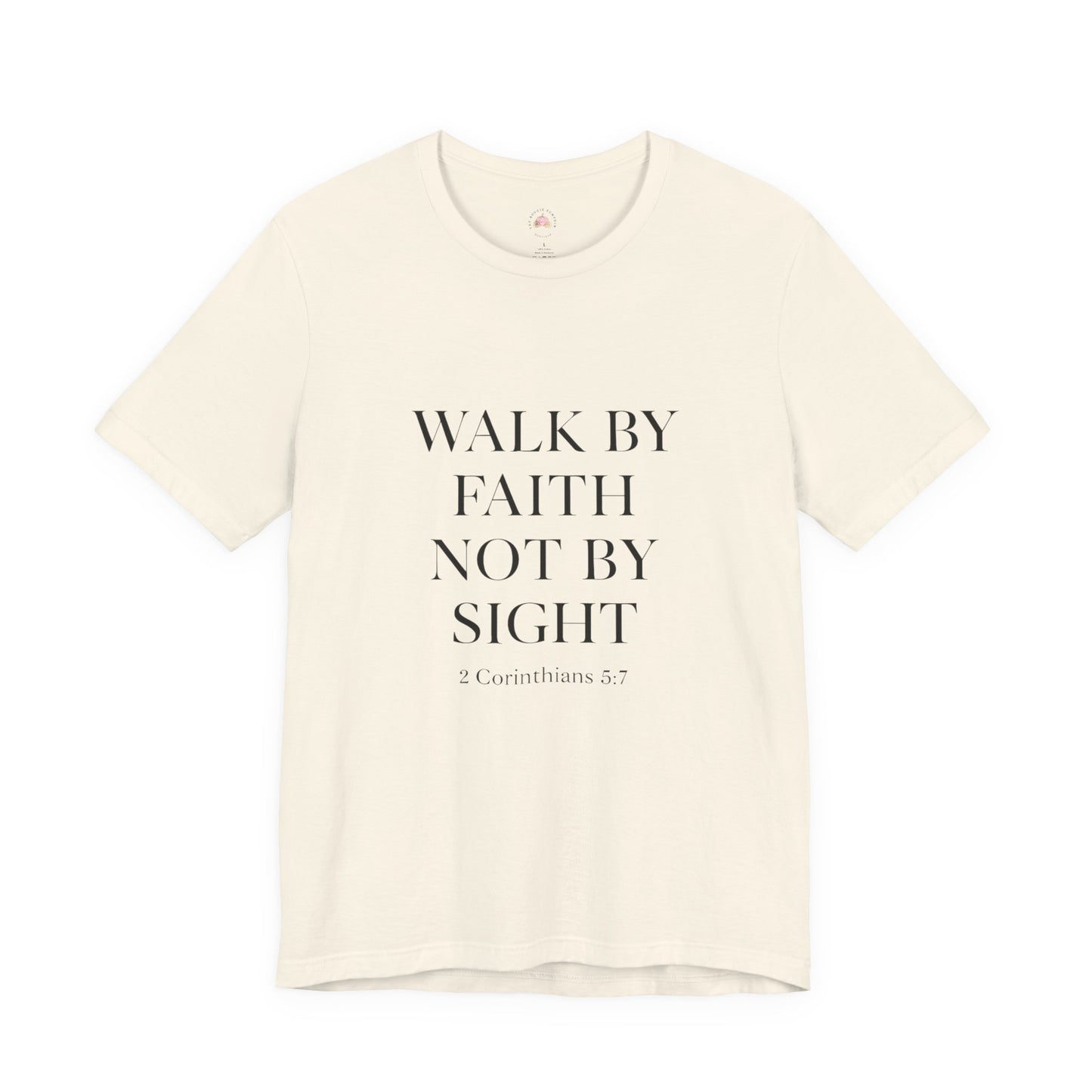 Christian Tee - Walk By Faith, Not By Sight