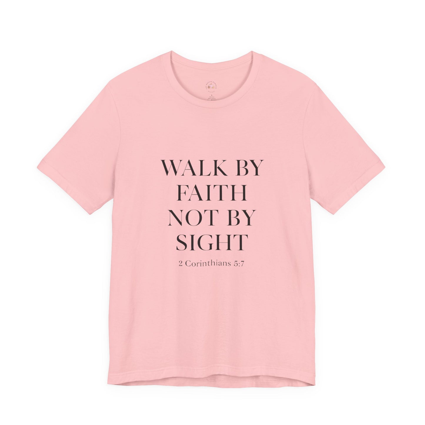 Christian Tee - Walk By Faith, Not By Sight