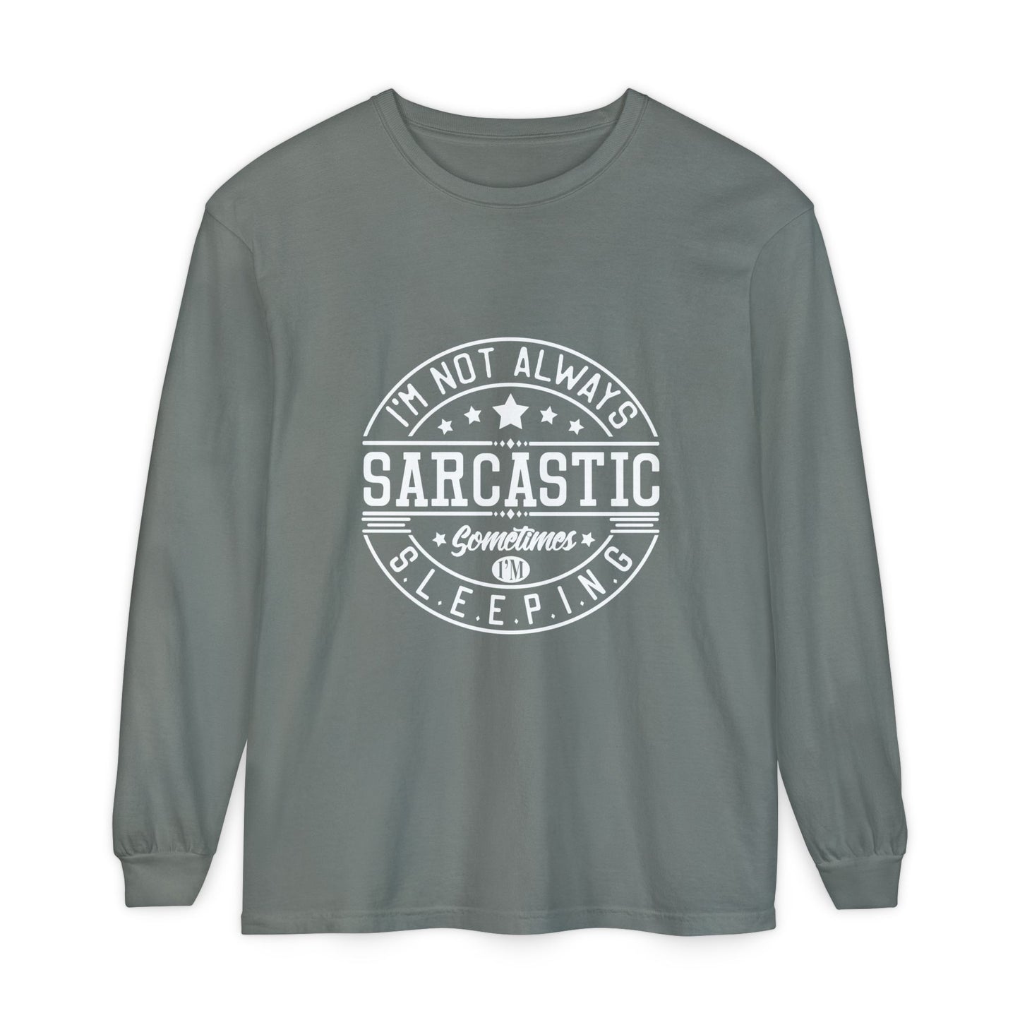 Sarcastic Long Sleeve T-Shirt