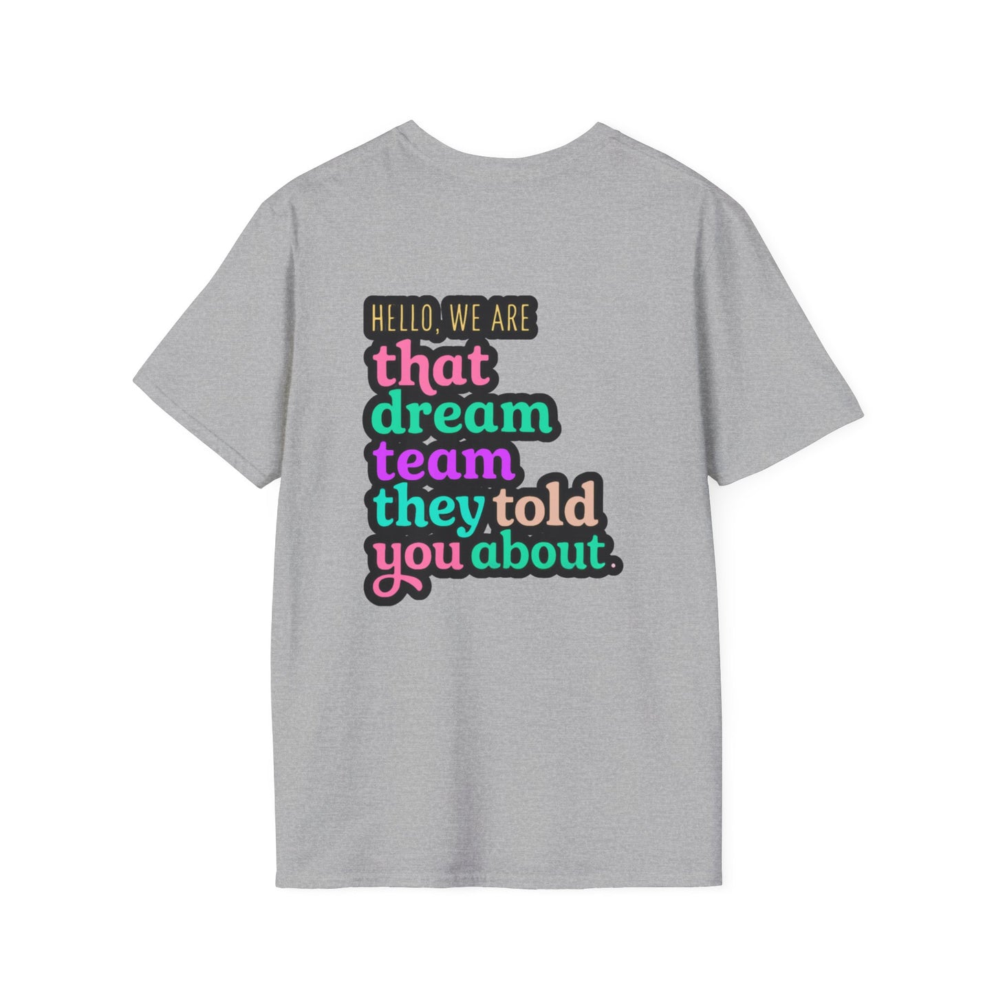Dream Team Unisex T-Shirt for Teachers and School Squad Members
