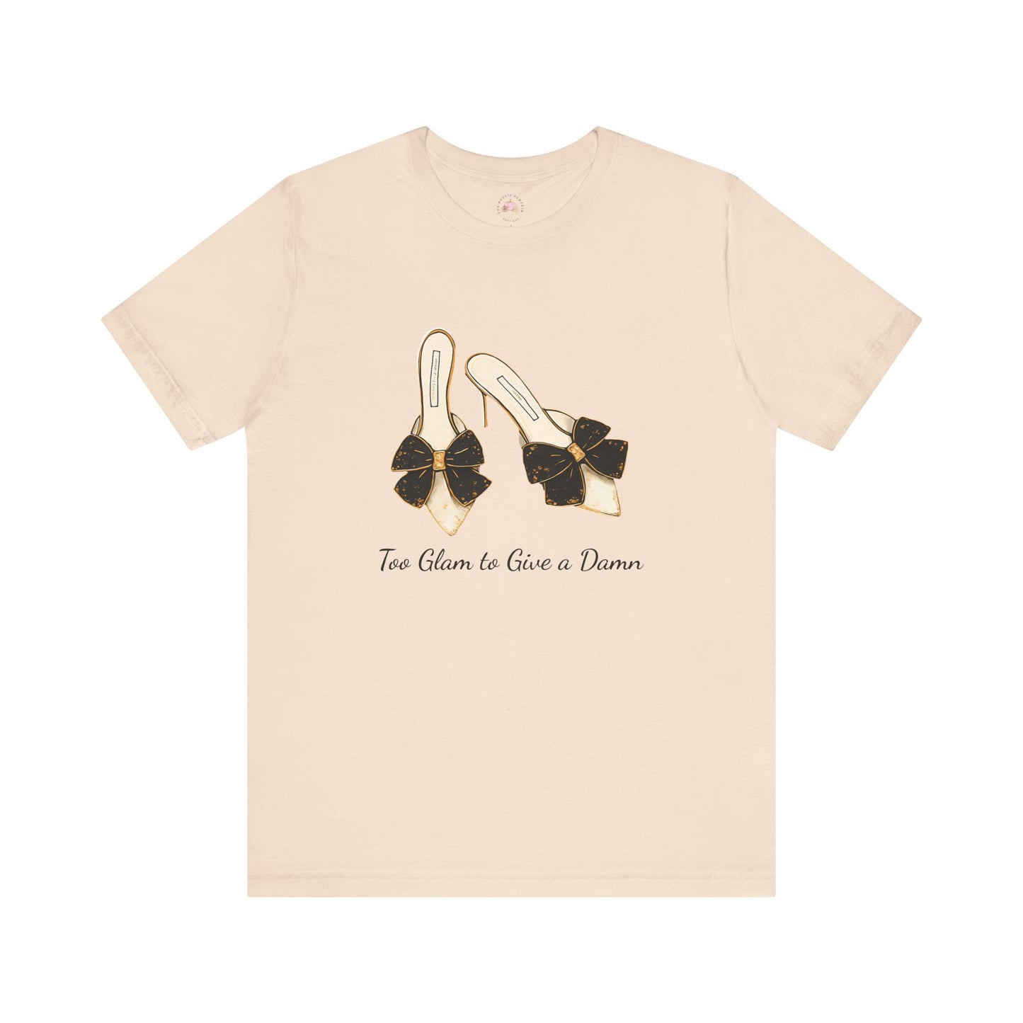 T-Shirt - Too Glam to Give a Damn