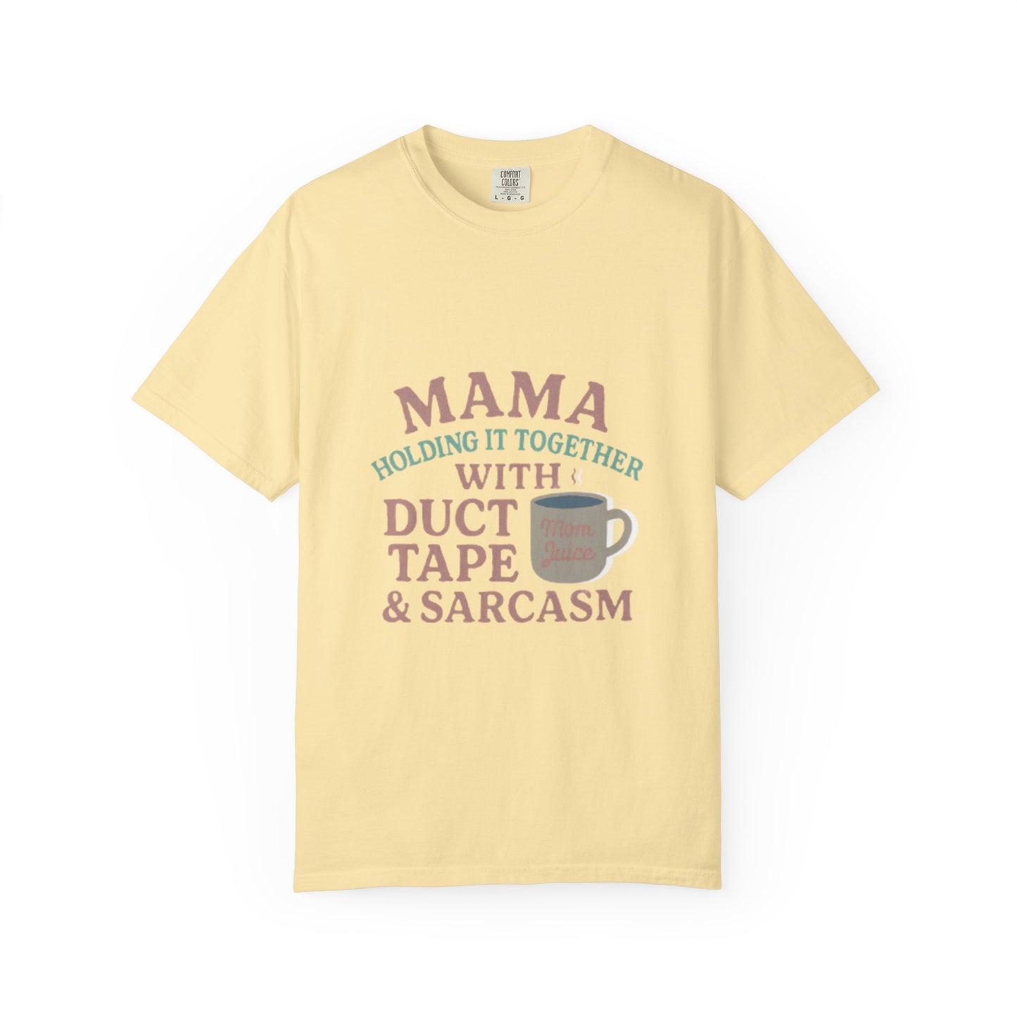 Mama's Duct Tape & Sarcasm Unisex T-shirt, Funny Quote Tee, Gift for Moms