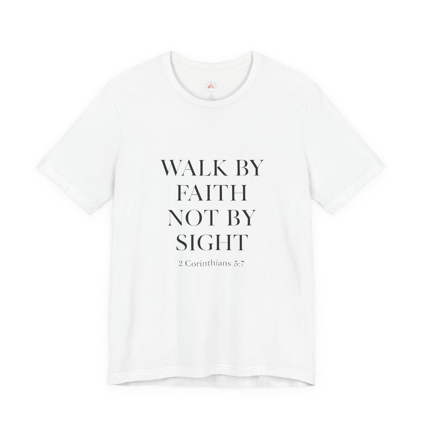 Christian Tee - Walk By Faith, Not By Sight