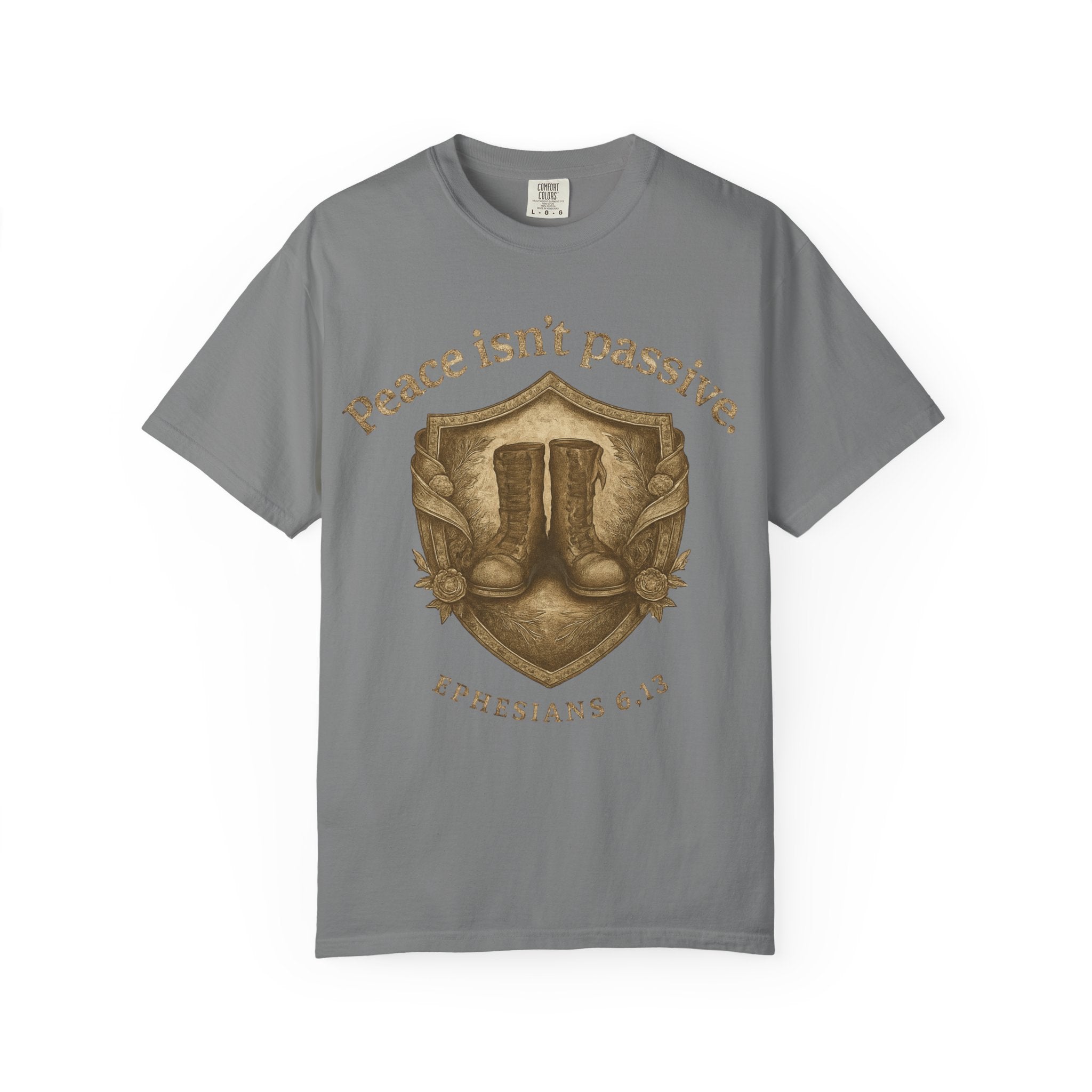 Peace Is Not Passive T-Shirt — Ephesians 6:13 Armor of God Christian Tee