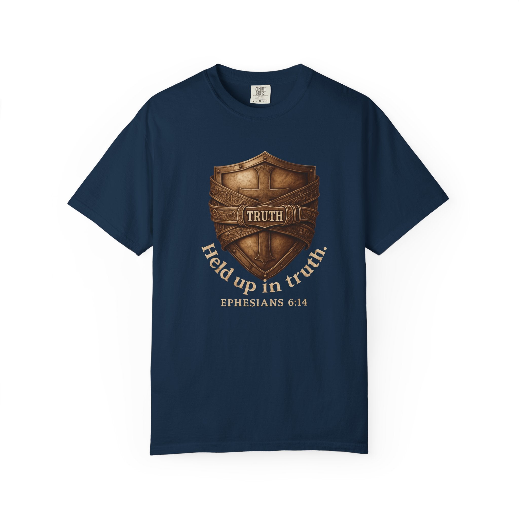 Truth Shield T-Shirt — "Held Up in Truth" Christian Faith Tee (Ephesians 6:14)