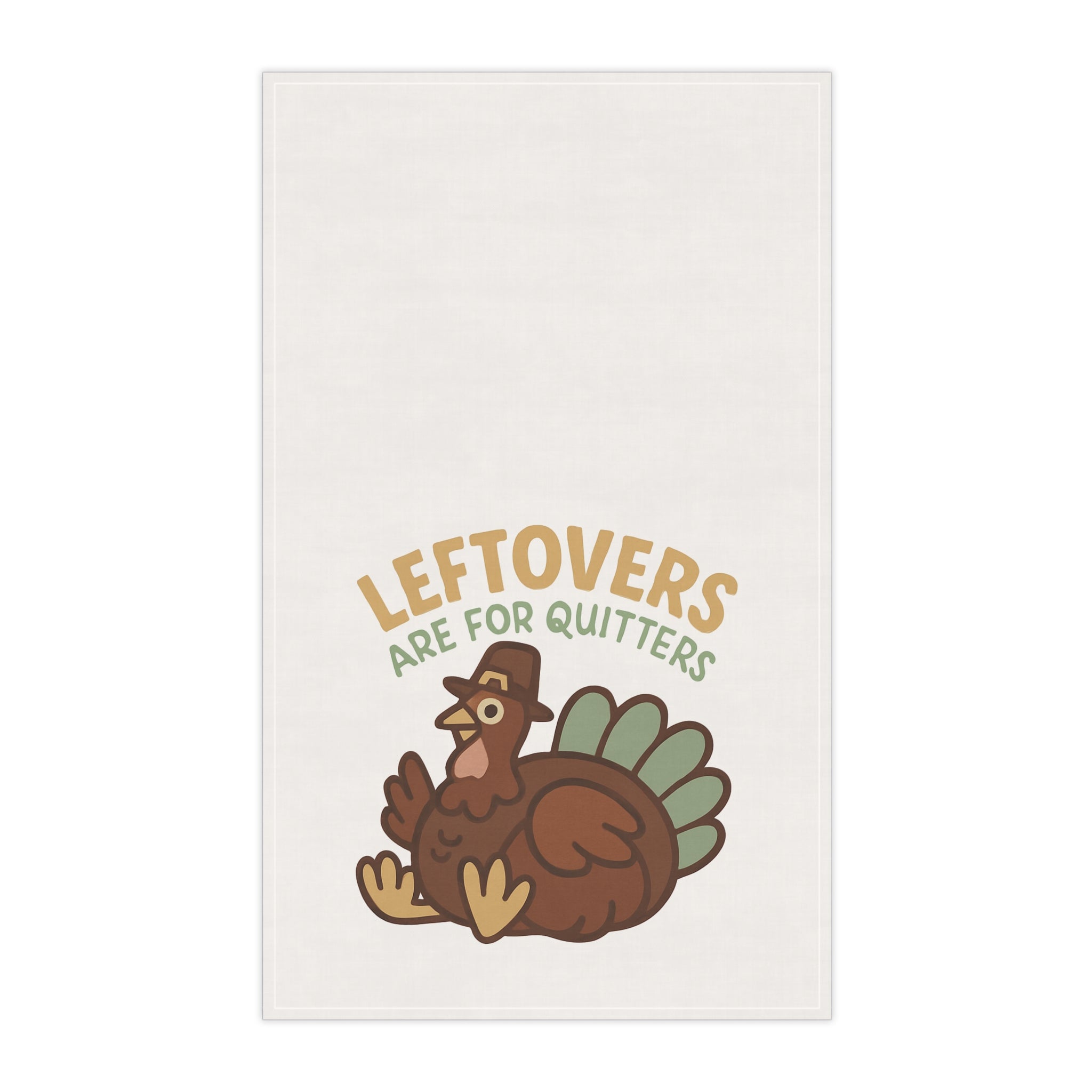 Funny Thanksgiving Tea Towel – “Leftovers Are for Quitters” | Cotton & Poly Blend Kitchen Decor – The Bougie Pumpkin Boutique