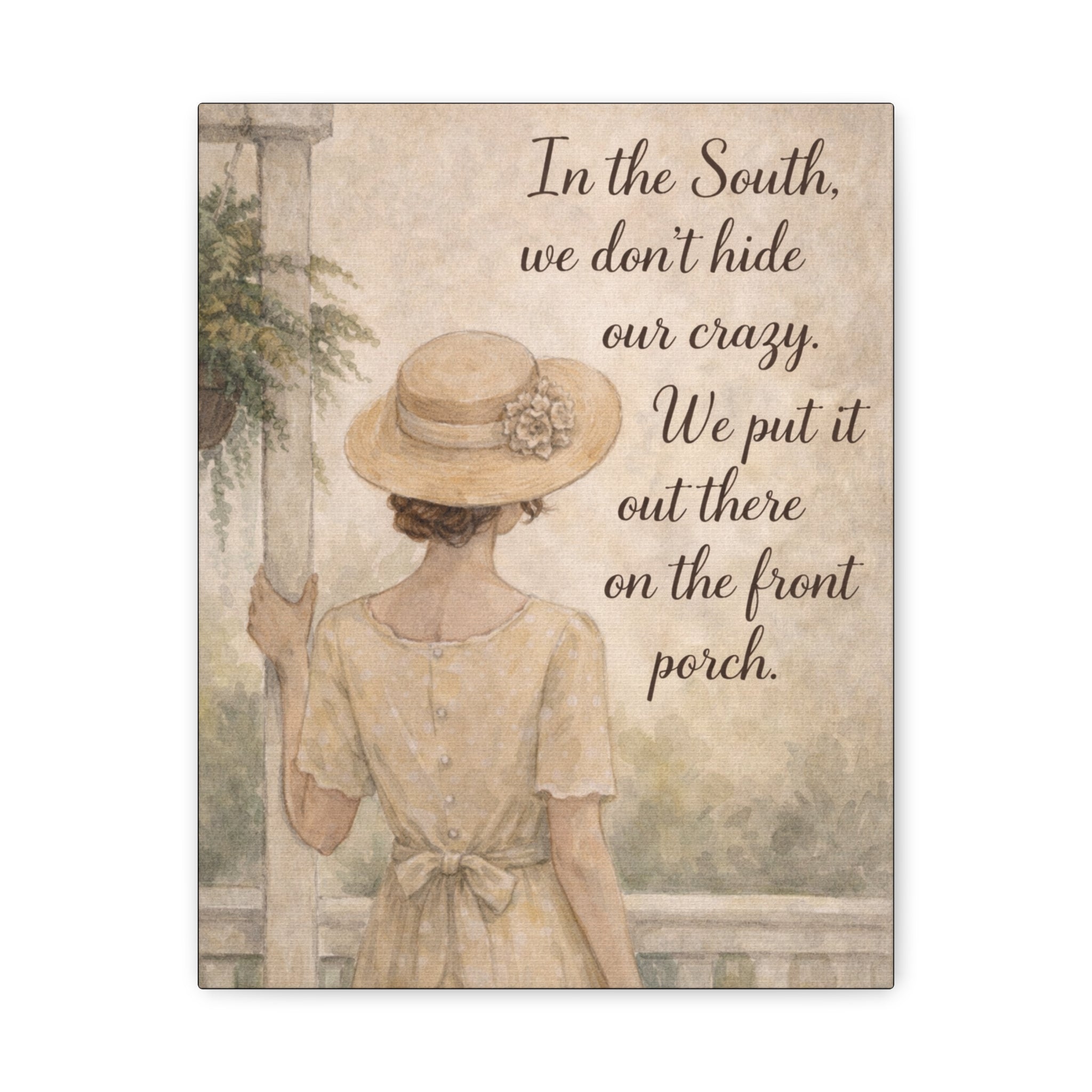 Front Porch Cottage Canvas Wall Art — "Our Crazy. We Put It Out There on the Front Porch."