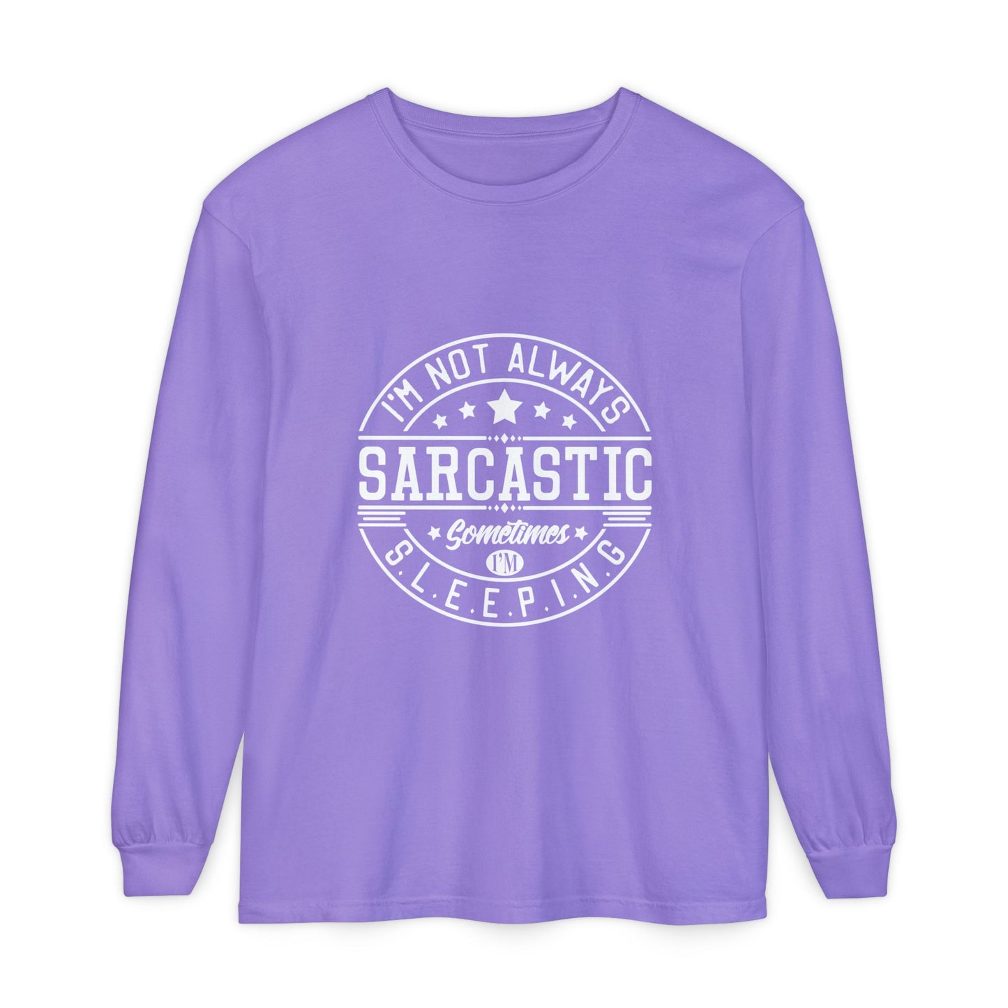 Sarcastic Long Sleeve T-Shirt
