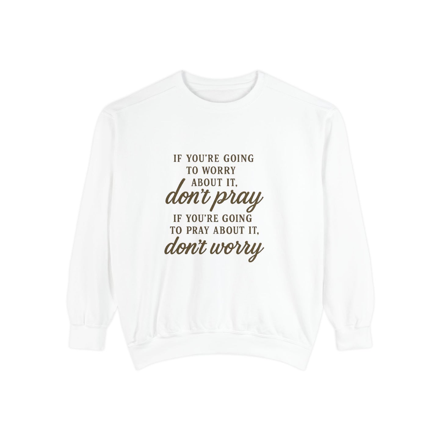 Pray Don’t Worry Sweatshirt | Faith Over Fear Christian Crewneck – Bougie Pumpkin Boutique - The Bougie Pumpkin Boutique