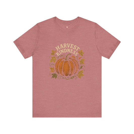 Harvest Kindness Tee - Unisex Jersey Short Sleeve Tee, Fall Fashion, Autumn Apparel, Thanksgiving Shirt, Gift for Friends, Cozy Casual Wear