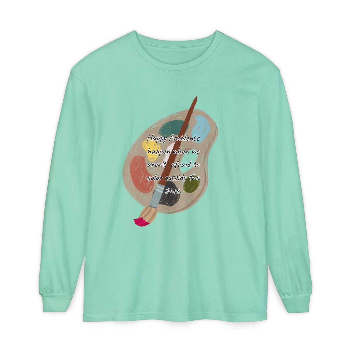 Long Sleeve T-Shirt - Don't Be Afraid to Color Outside the Lines