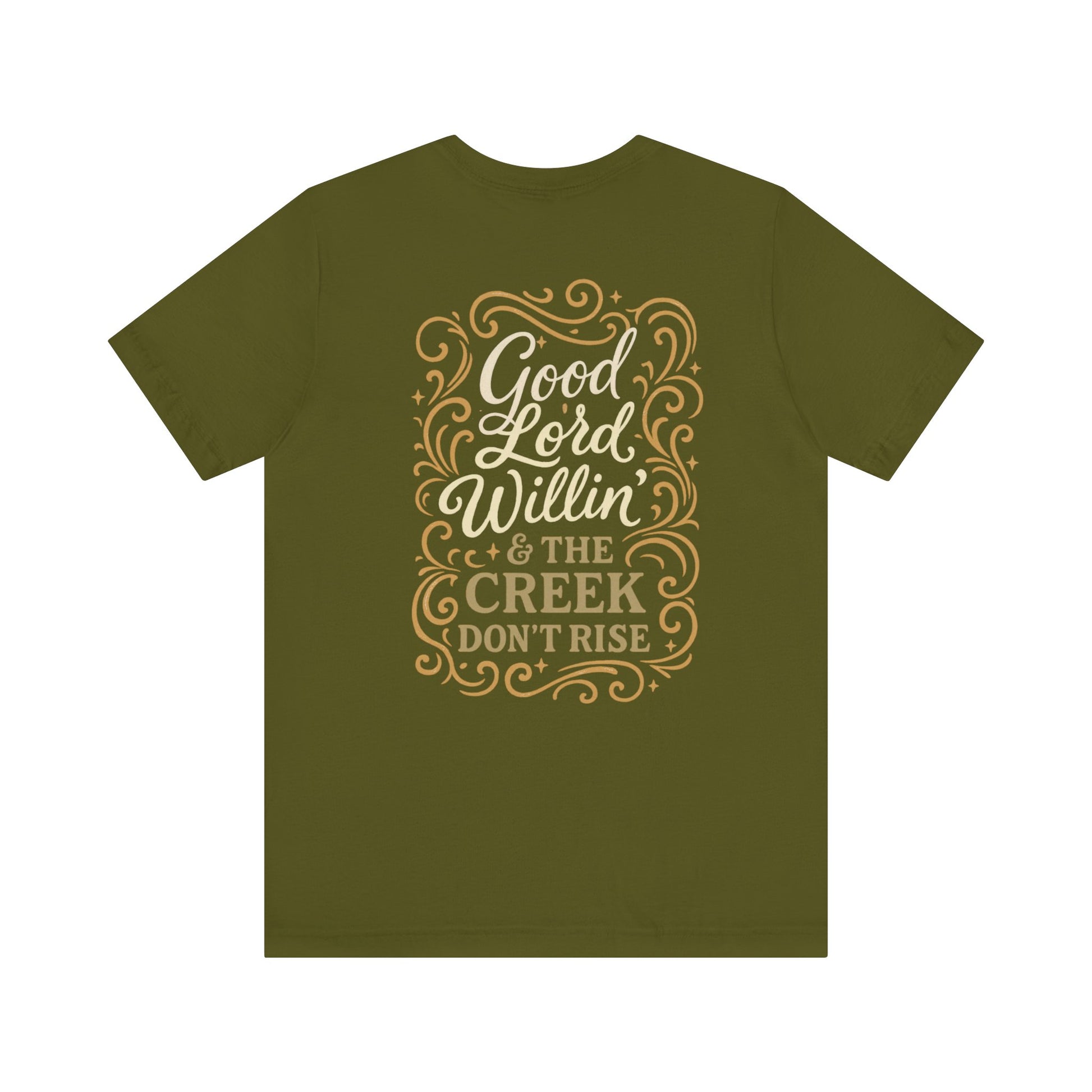 Short Sleeve Tee - Good Lord Willin' and the Creek Don't Rise - Southern Mama, Bible Belt, Funny Sayings - The Bougie Pumpkin Boutique