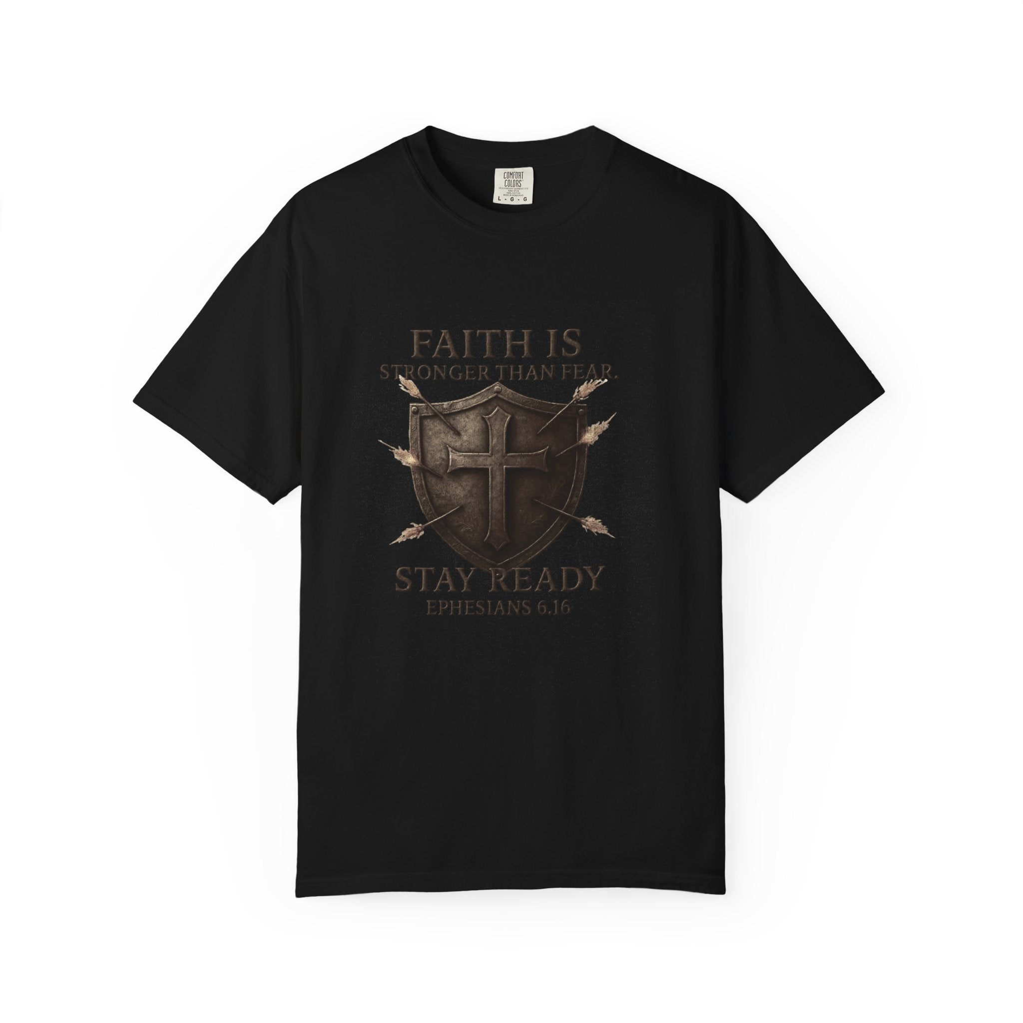 Faith Is Stronger Than Fear Shield T-Shirt — Stay Ready (Ephesians 6:16)