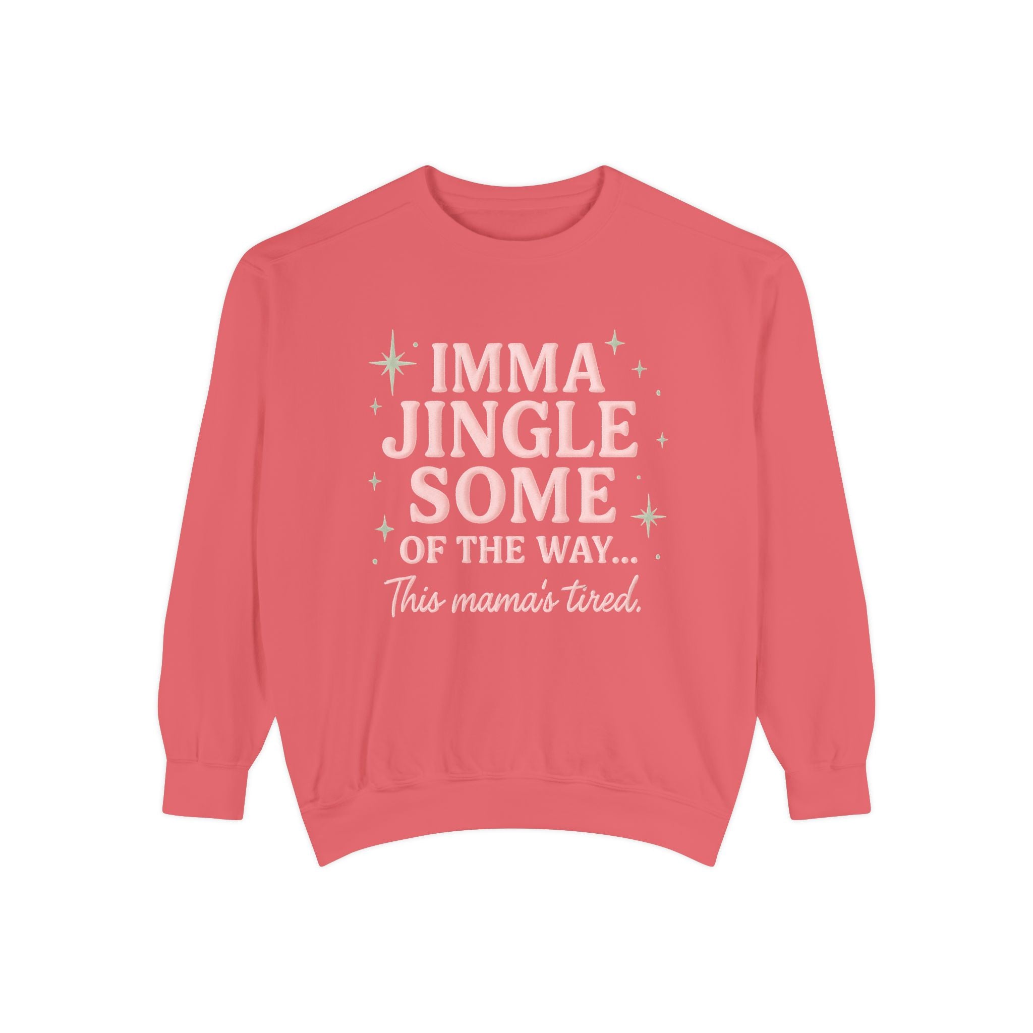 Christmas Mama Sweatshirt – "Imma Jingle Some of the Way" Holiday Crewneck