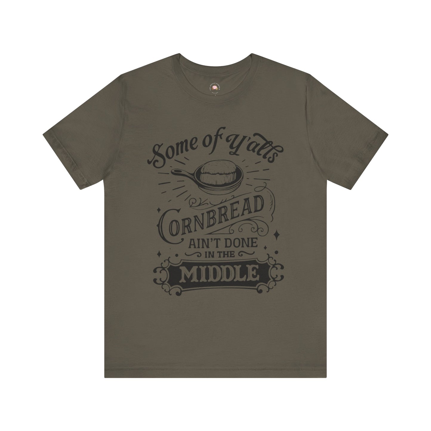 Some of Y’all’s Cornbread Ain’t Done in the Middle Shirt | Southern Humor Tee | The Bougie Pumpkin Boutique - The Bougie Pumpkin Boutique