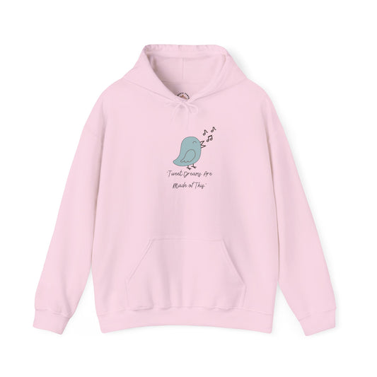 Hooded Sweatshirt - Tweet Dreams Are Made of This